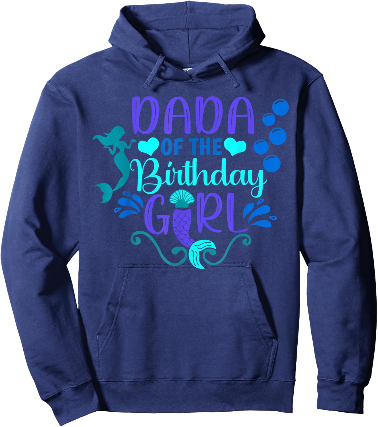 Dada Of The Birthday Mermaid Girl Bday Party Squad Family Hoodie - Hoodie | Navy