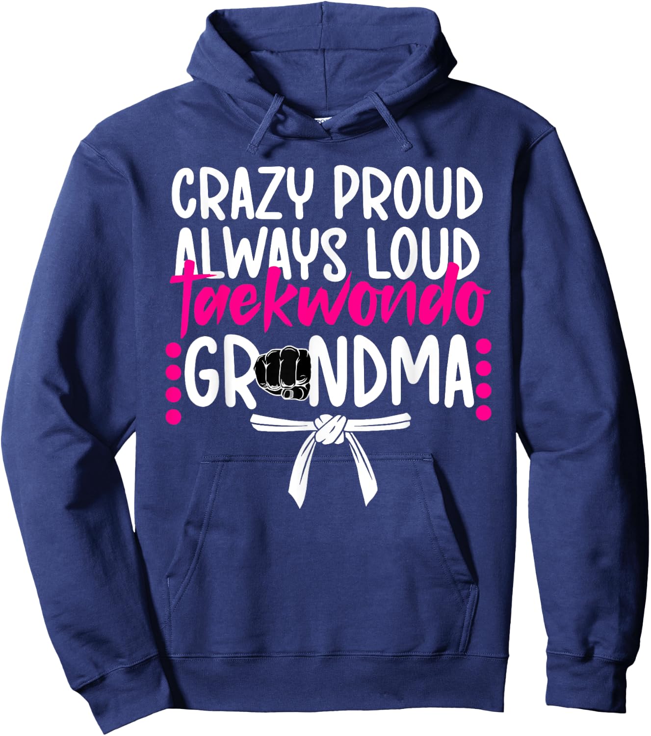 Crazy Proud Taekwondo Grandma Taekwondo Grandmother Hoodie - Hoodie | Navy