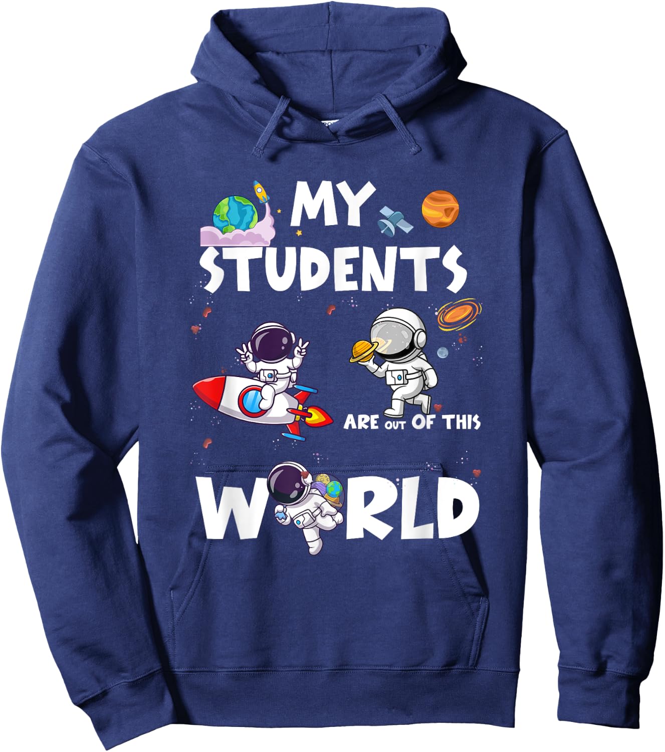Cute Teacher My Students Are Out-Of This World Space Women Hoodie - Hoodie | Navy