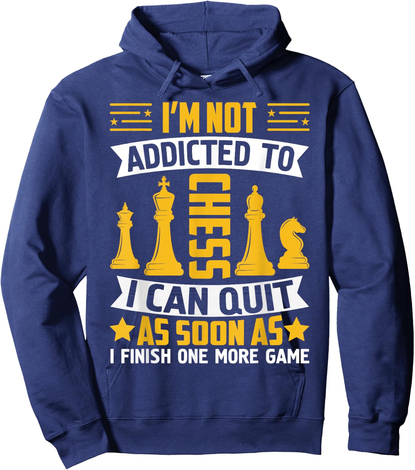 I'm Not Addicted To Chess I Can Quit As Soon As I Finish One Hoodie - Hoodie | Navy