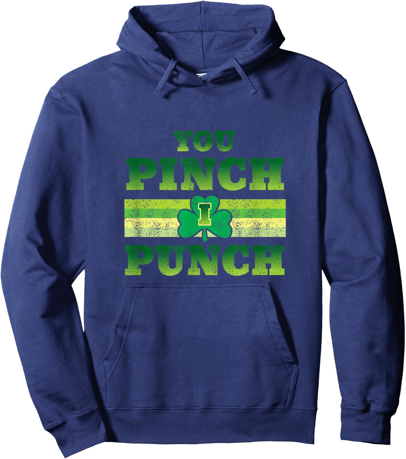You Pinch I Punch Funny St Patricks Day Shamrock Hoodie - Hoodie | Navy