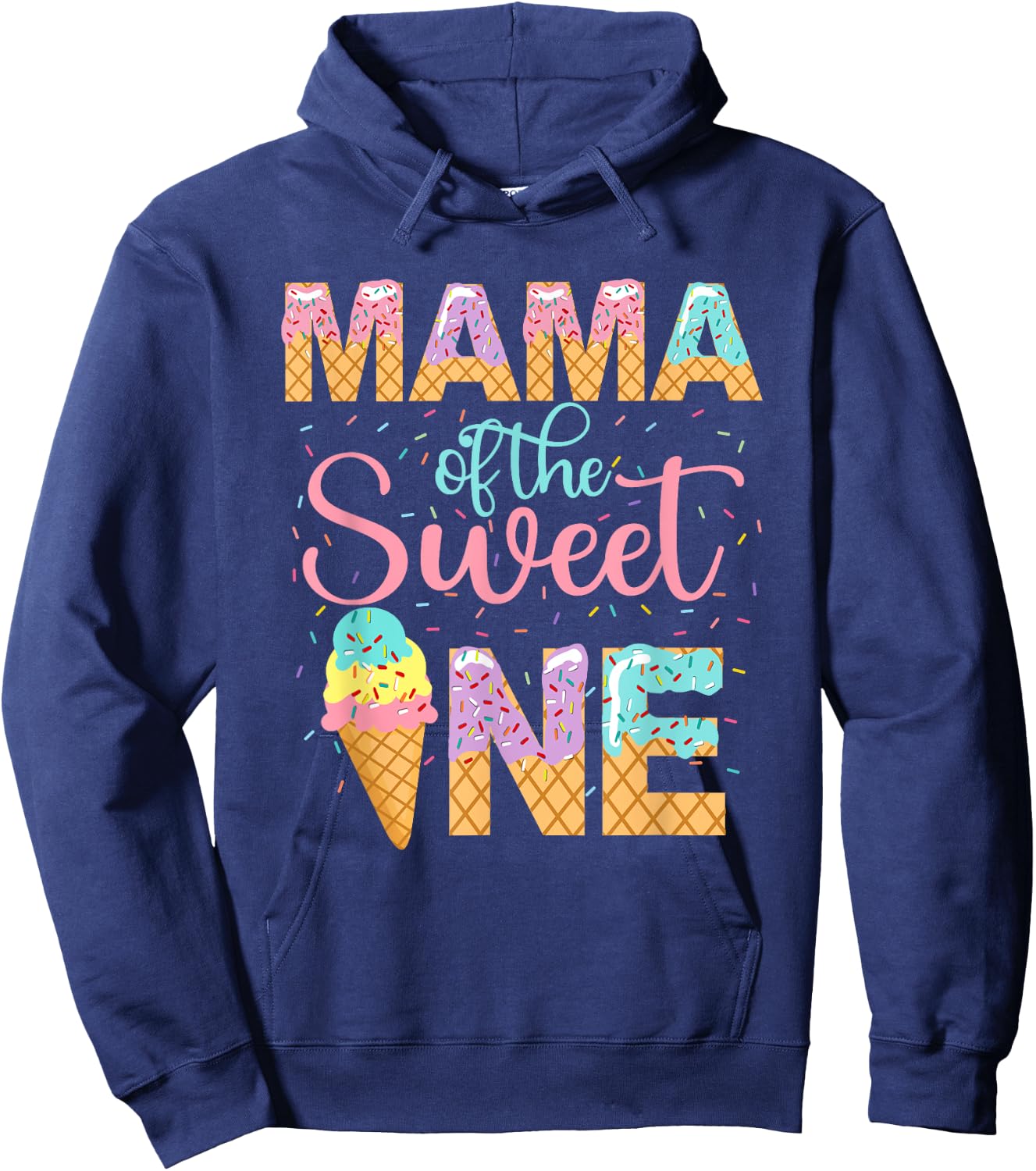 Mama Of The Sweet One Shirt 1st Birthday Ice Cream Lovers Women Kids Hoodie - Hoodie | Navy