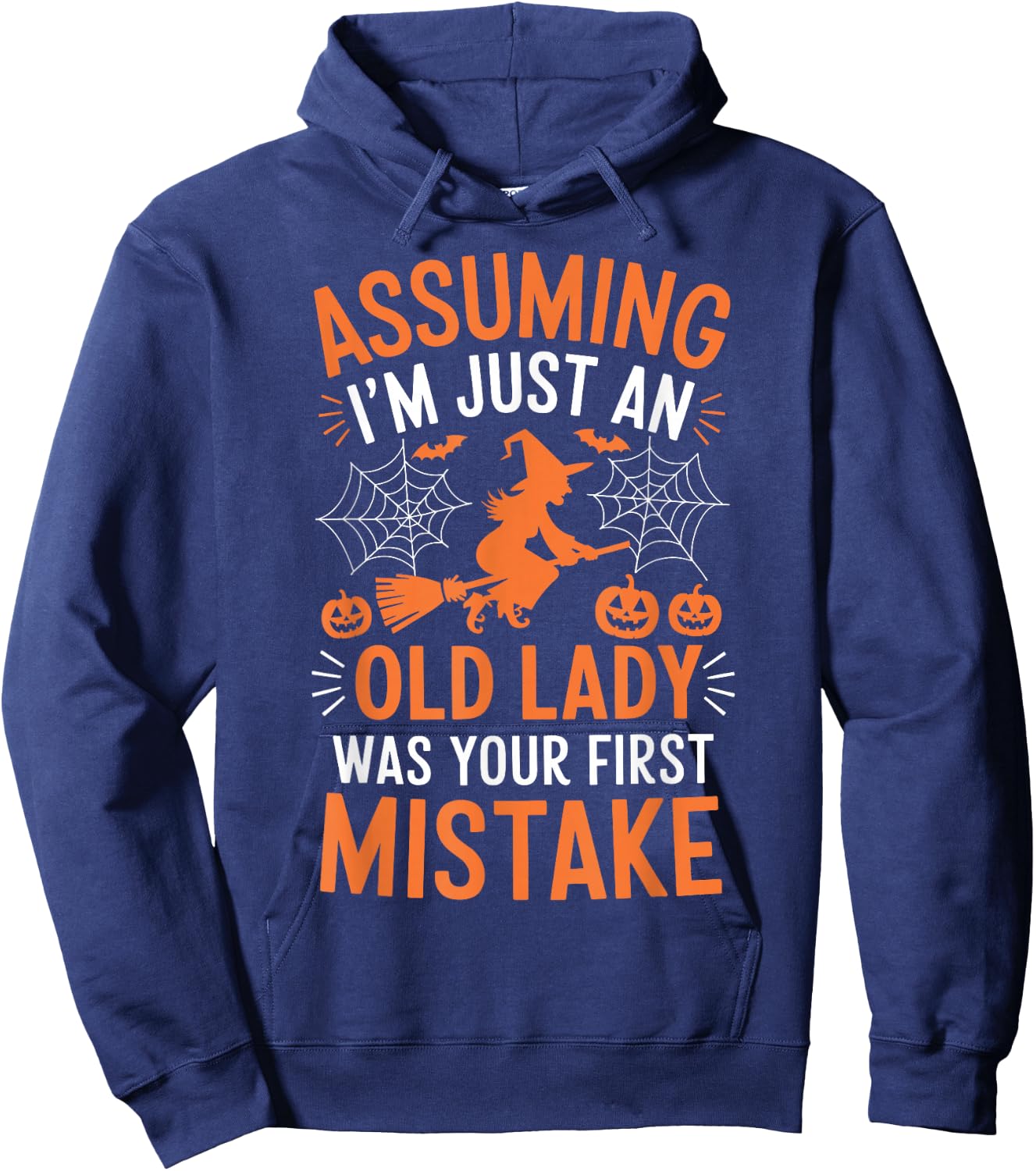 Assuming I'm Just An Old Lady Was Your First Mistake Witch Hoodie - Hoodie | Navy