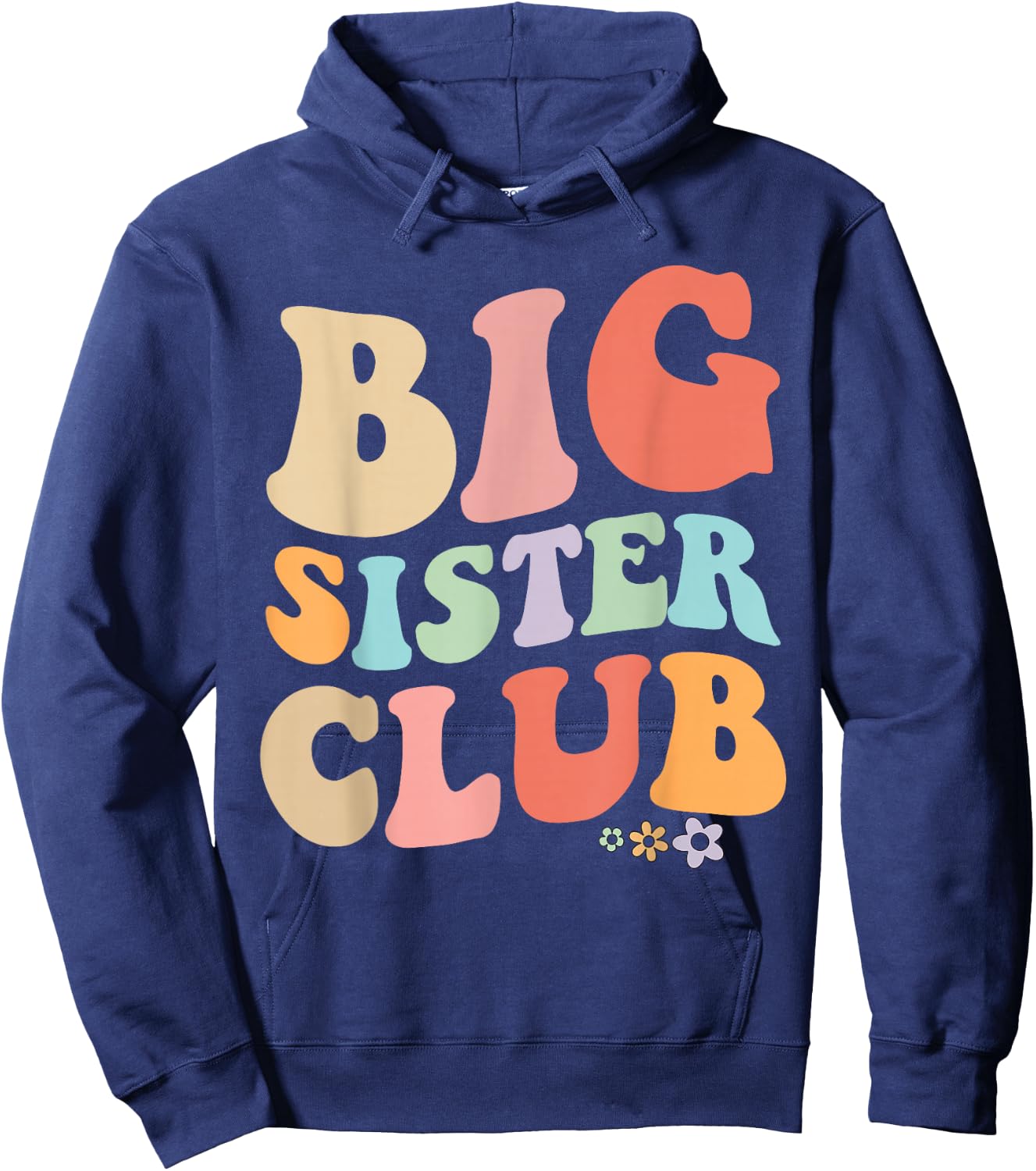 Big Sister Club Retro Graphic – Fun, Colorful Design for Si Hoodie - Hoodie | Navy