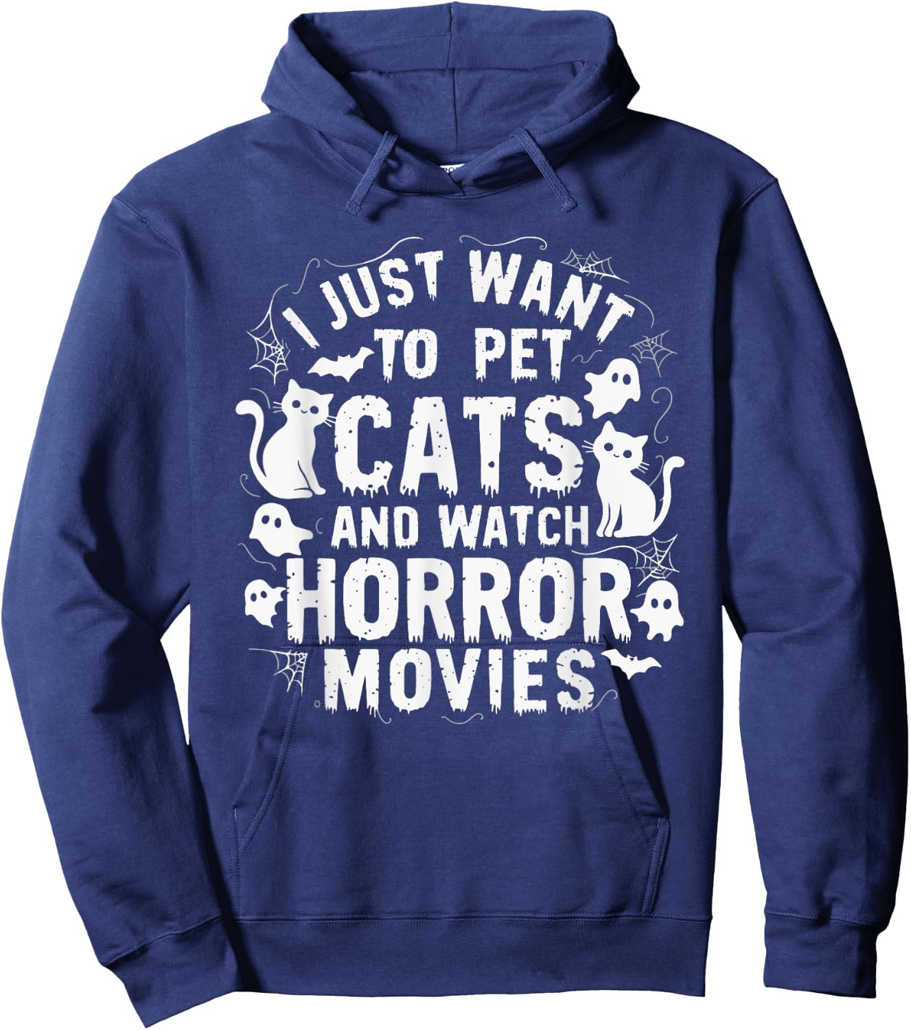 I Just Want To Pet Cats And Watch Horror Movies Hoodie - Hoodie | Navy