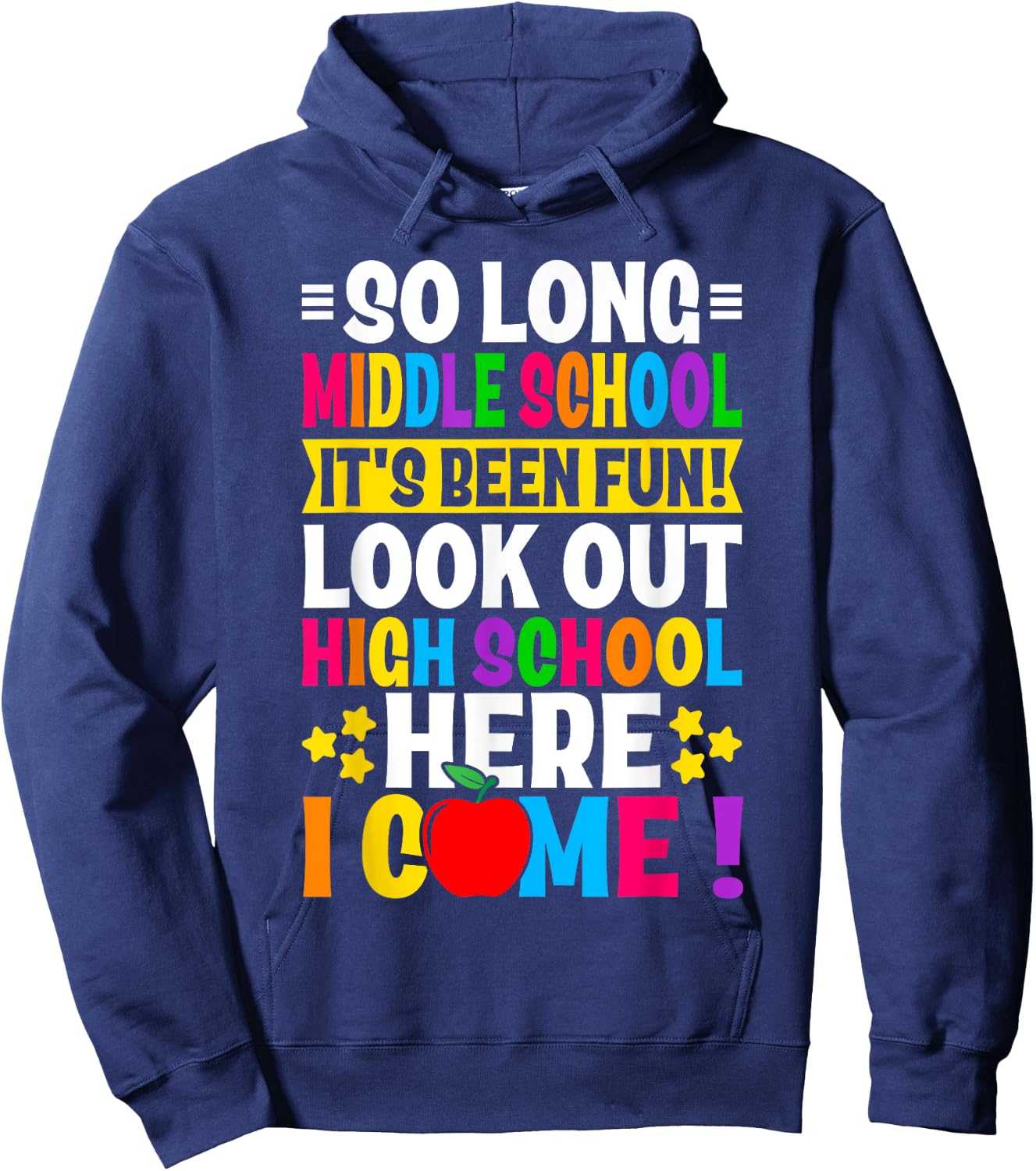 So Long Middle School grade Its Been Fun Look Out High Hoodie - Hoodie | Navy