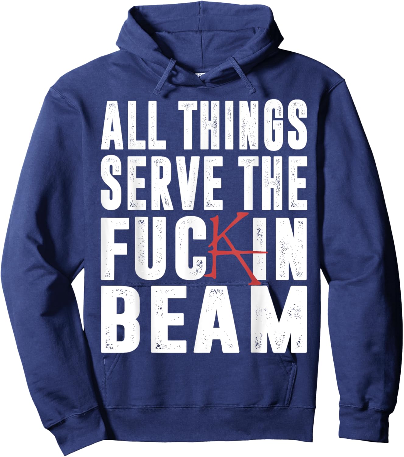 All Things Serve The Fuckin Beam Hoodie - Hoodie | Navy