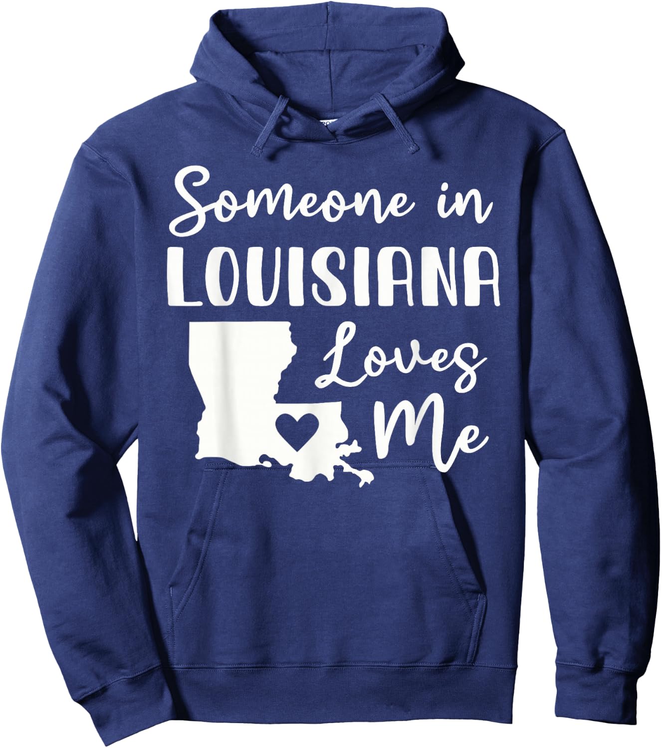 Someone In Louisiana Loves Me Hoodie - Hoodie | Navy