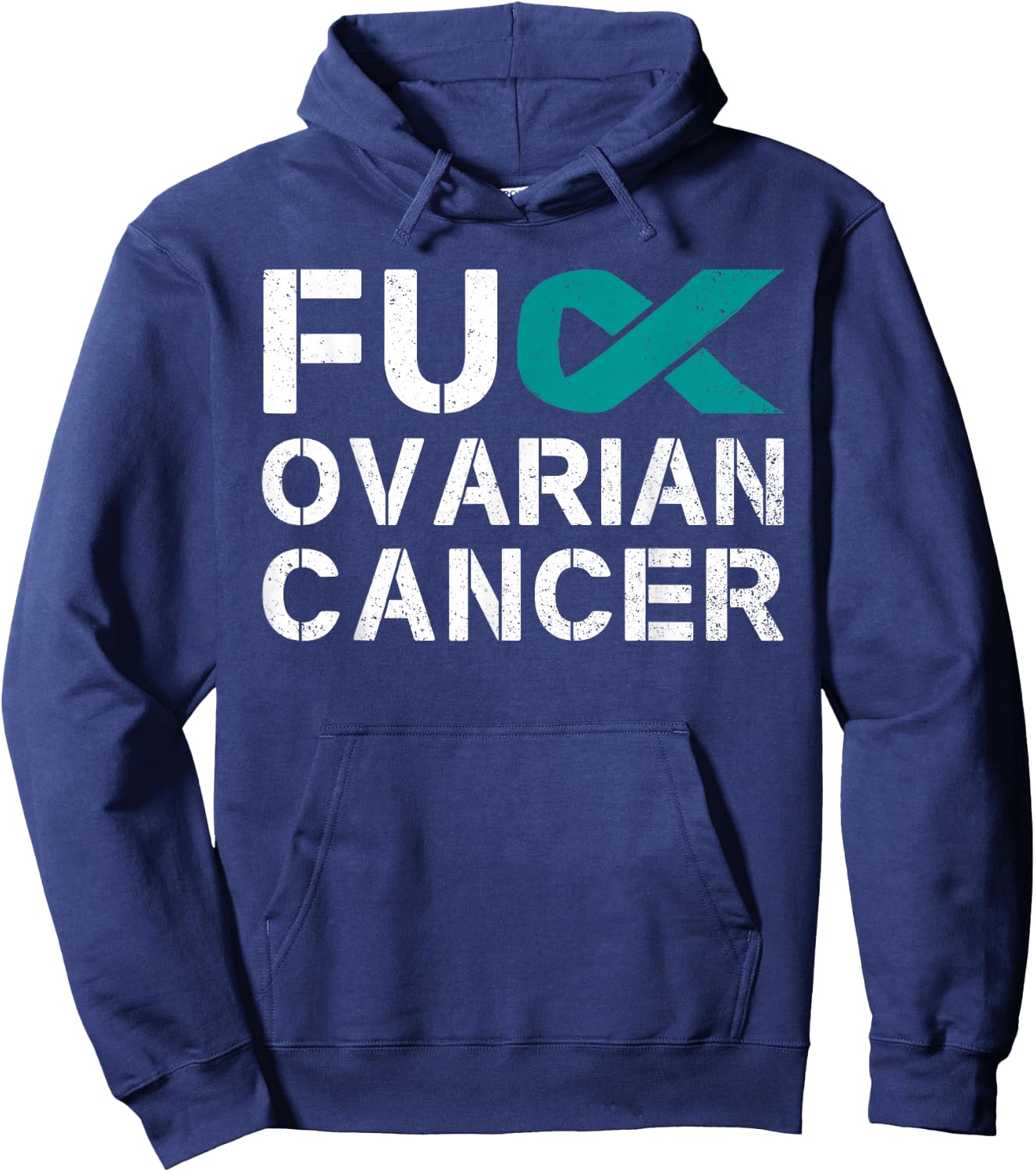 Fuck Ovarian Cancer Awareness Teal Ribbon Warrior Survivor Hoodie - Hoodie | Navy