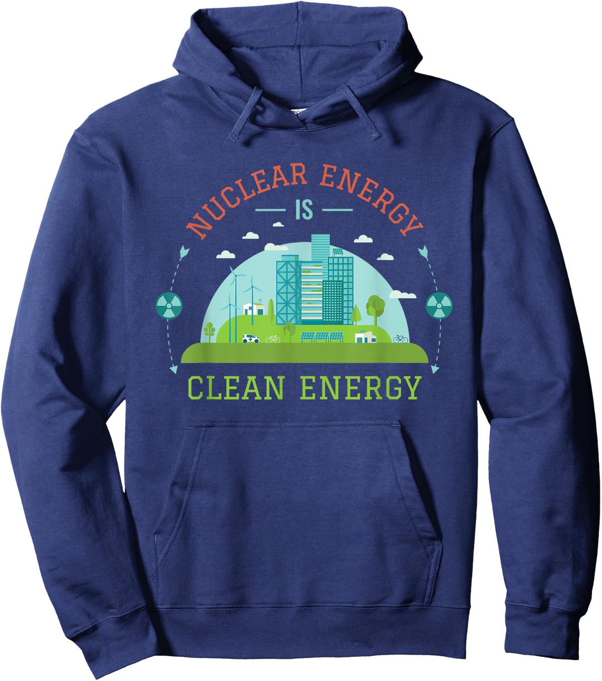 Nuclear Energy Is Clean Energy Nuclear Power Support Hoodie - Hoodie | Navy