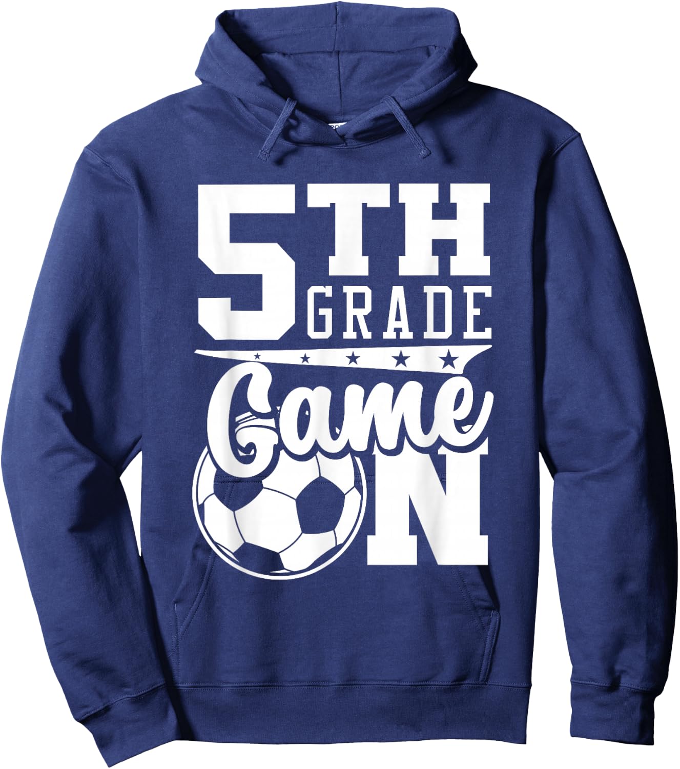 5th Grade Game On Back To School Soccer Boy Fifth Grade Hoodie - Hoodie | Navy