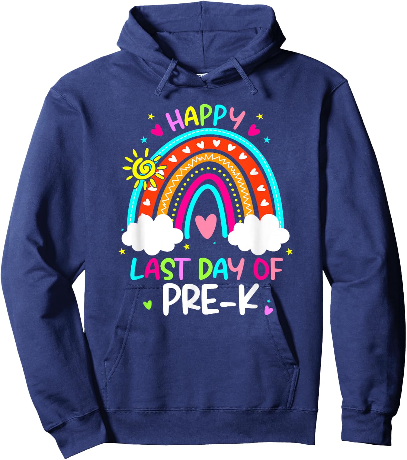 Happy Last Day Of Pre-k Rainbow Teacher Student Graduation Women Girls Kids Hoodie - Hoodie | Navy