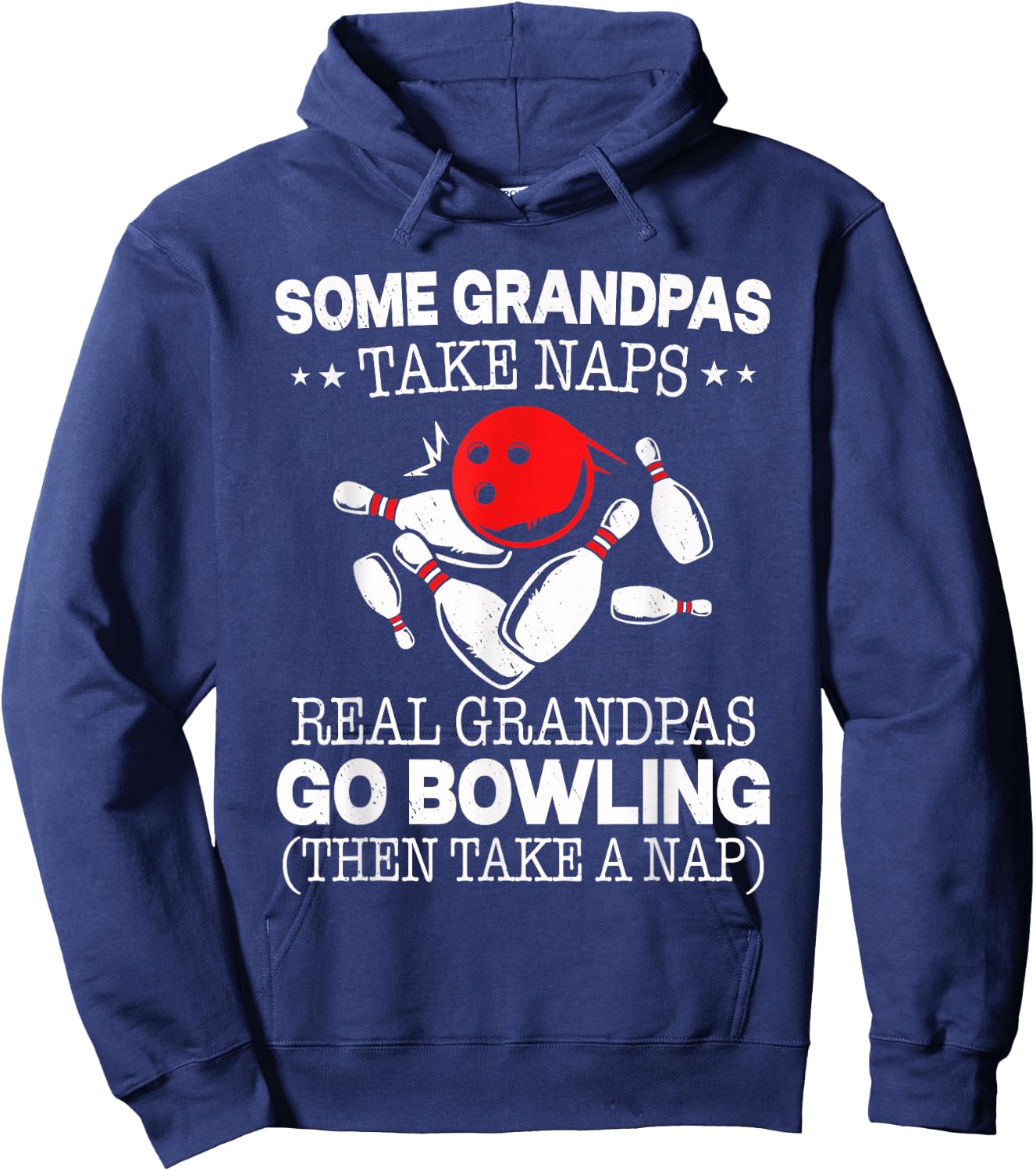 Some Grandpas Take Naps Real Grandpas Go Bowling Then Take A Hoodie - Hoodie | Navy