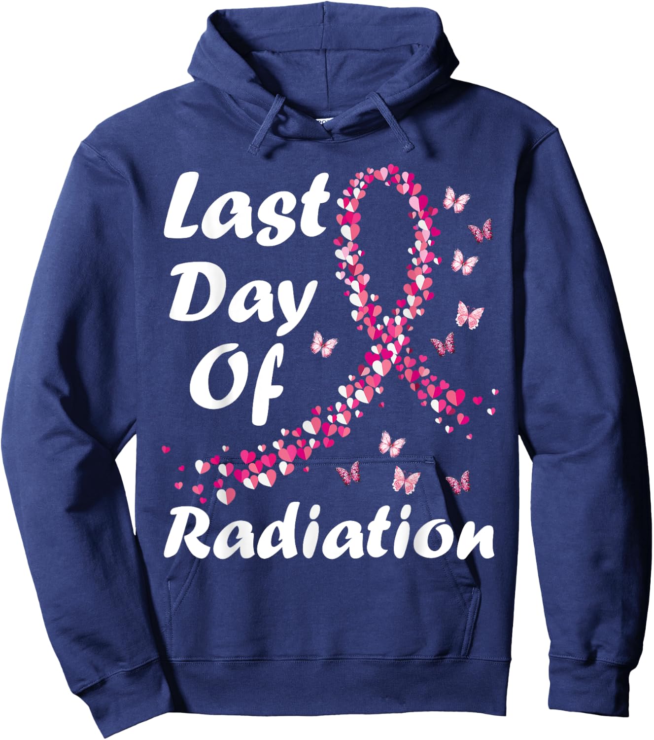 Last Day of Radiation Treatment Breast Cancer Awareness Hoodie - Hoodie | Navy