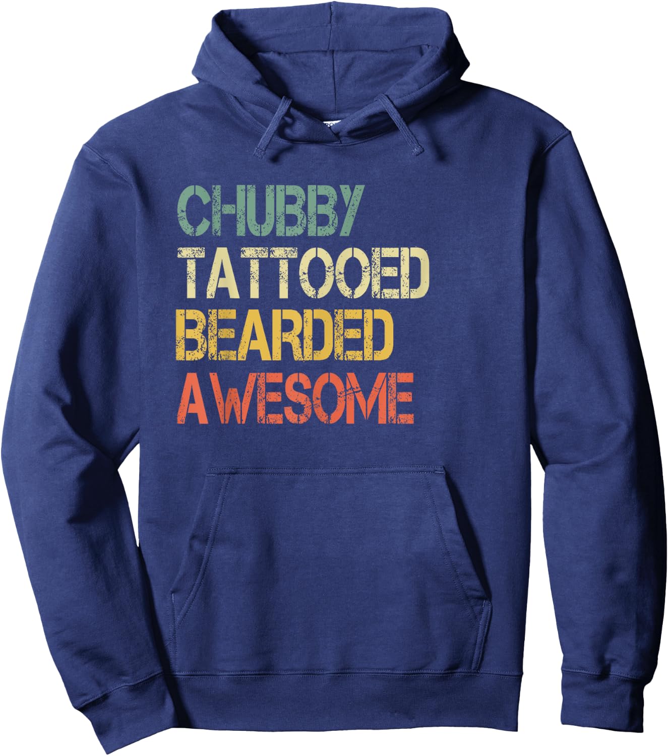 Funny Chubby Tattooed Bearded Awesome Sarcastic Humor Dad Hoodie - Hoodie | Navy
