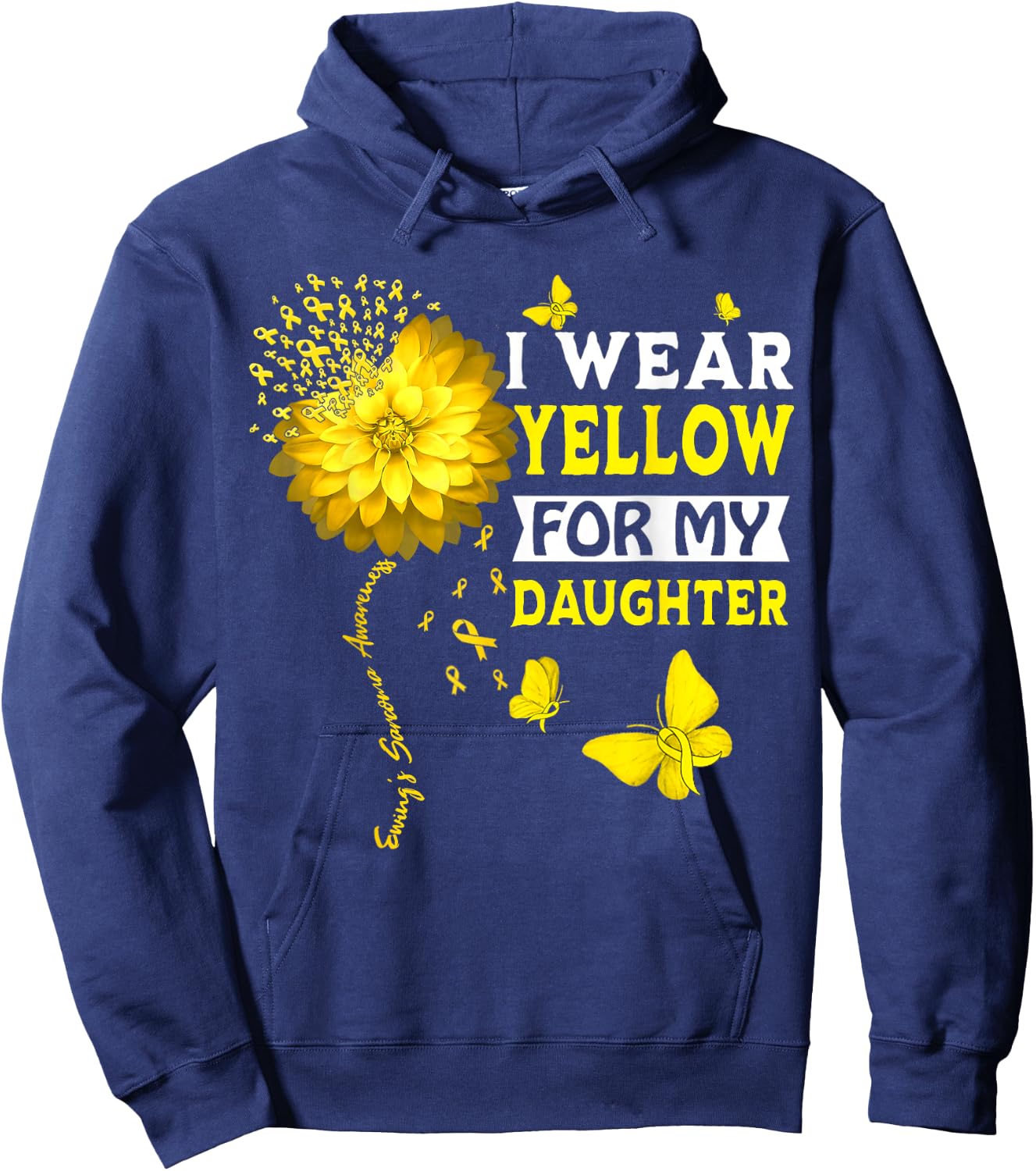 I Wear Yellow For My Daughter Ewing Sarcoma Cancer Awareness Hoodie - Hoodie | Navy
