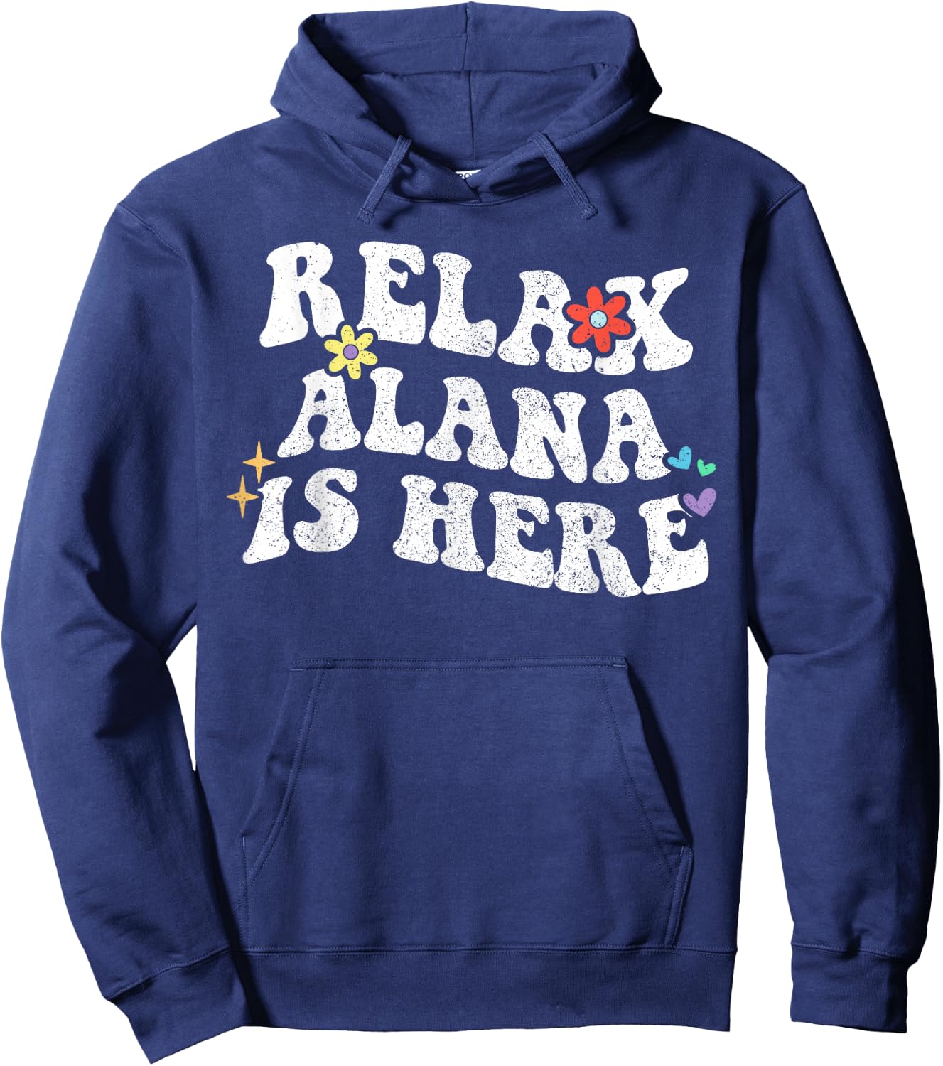 Retro Groovy Relax Alana Is Here Funny Mother's Day Name Hoodie - Hoodie | Navy