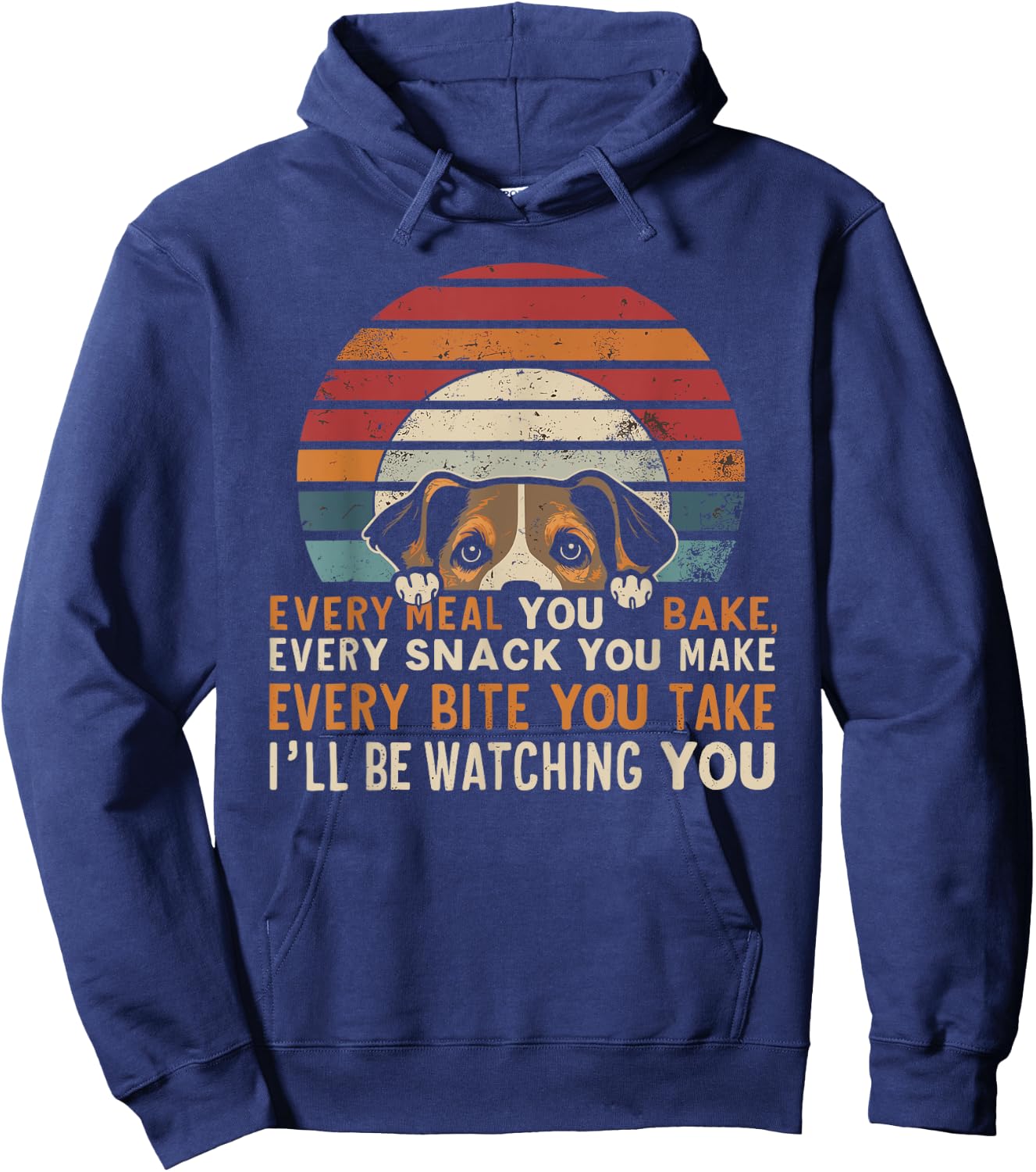 Funny Dog Every Snack You Make, I'll Be Watching, Dog Women Hoodie - Hoodie | Navy