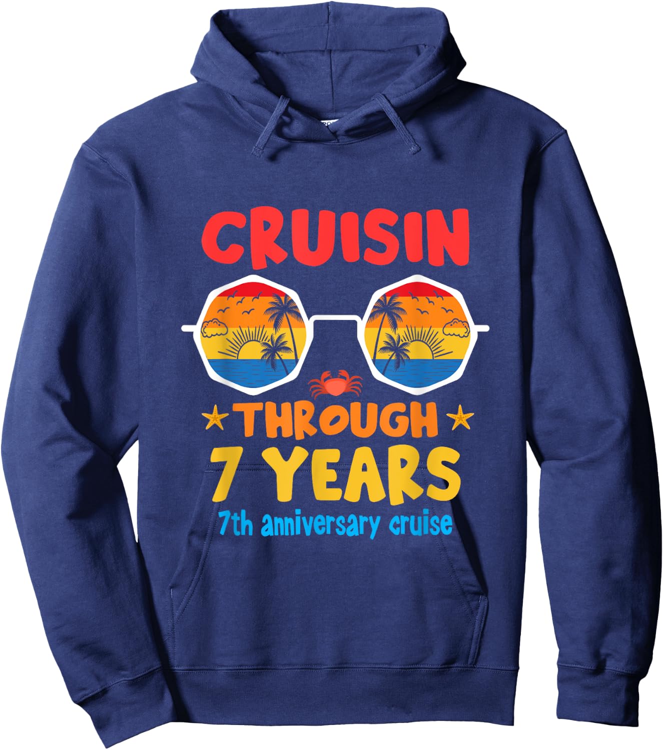 Funny Cruisin Through 7Years 7th Wedding Anniversary Cruise Hoodie - Hoodie | Navy