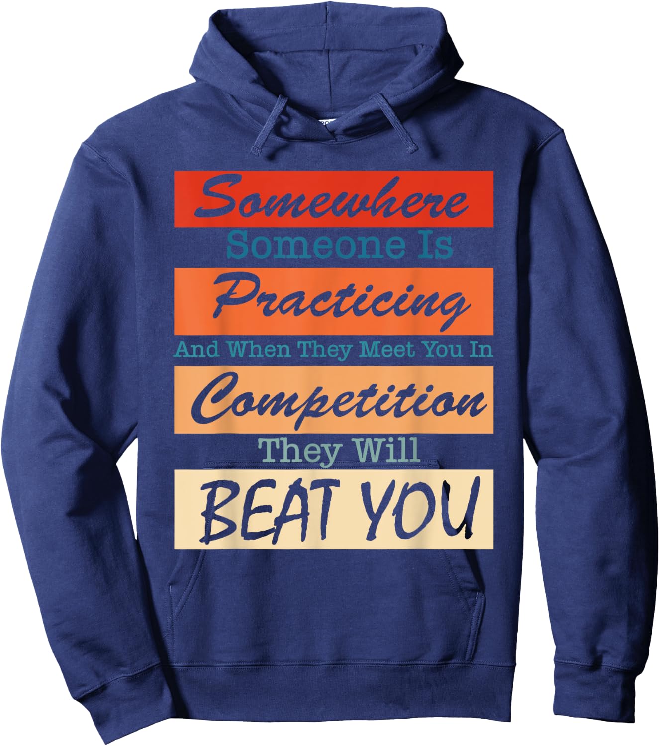 Somewhere Someone Is Practicing And When They Meet You Hoodie - Hoodie | Navy