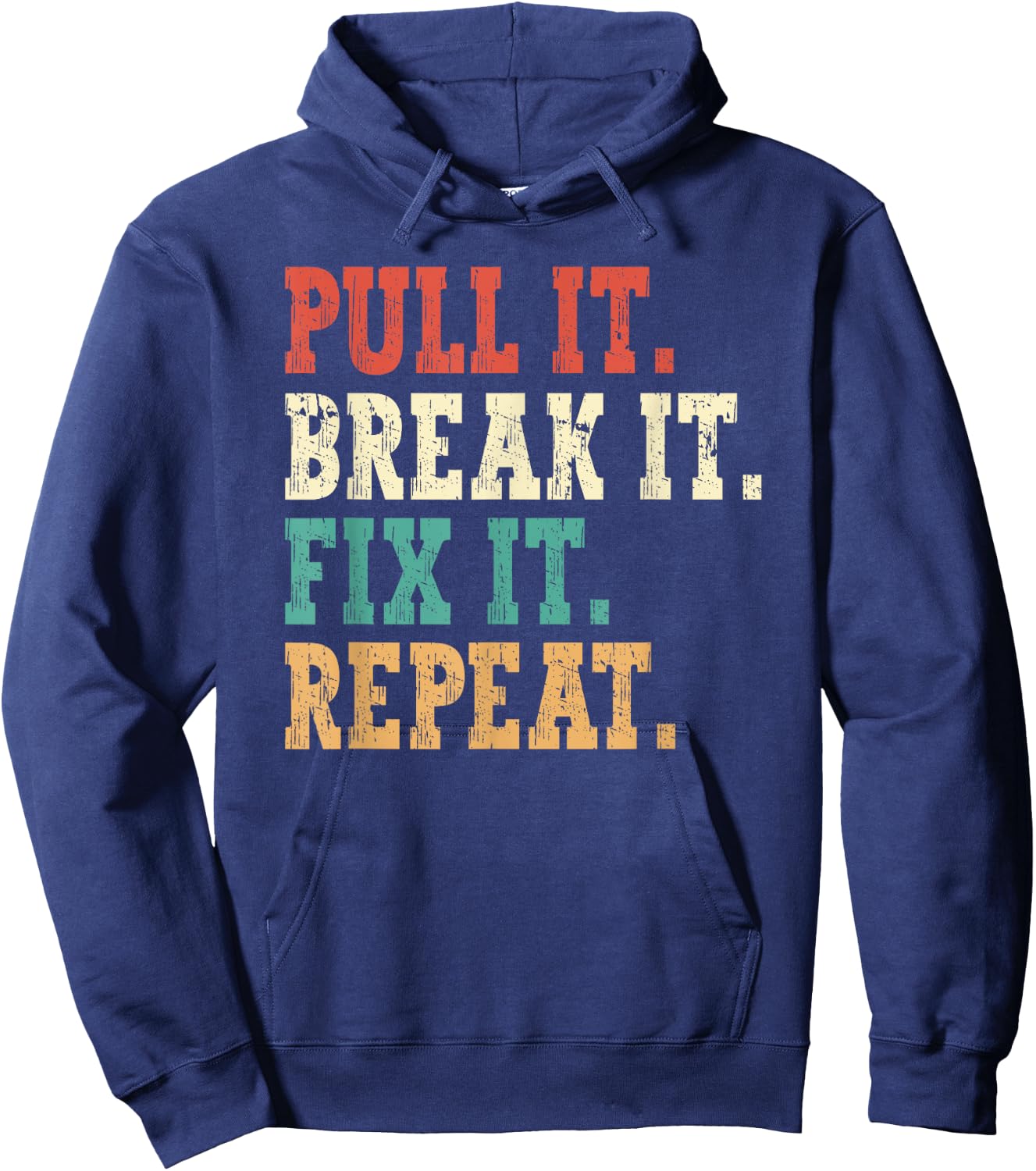 Tractor Pulling Pull It Break t Fix It Repeat Tractor Puller Hoodie - Hoodie | Navy