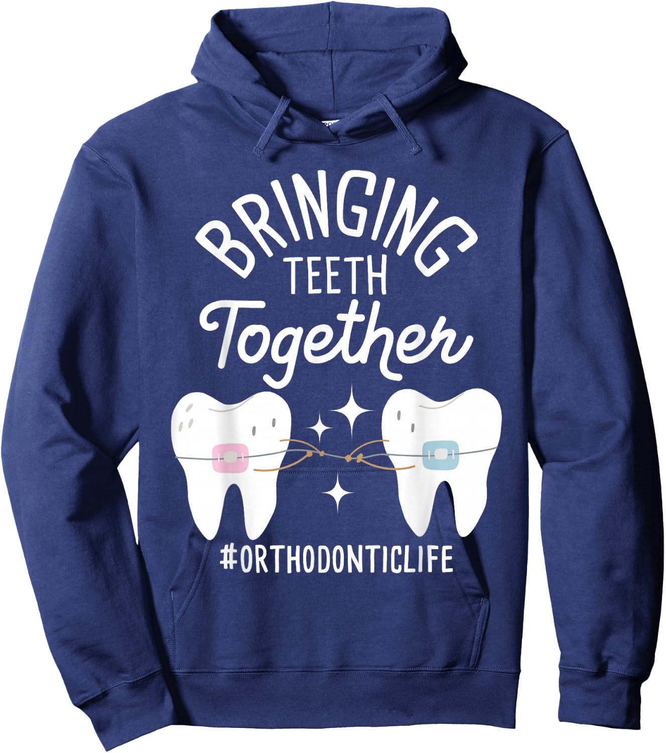 Funny Orthodontist Shirts Bringing Teeth Together - Orthodontist Orthodontic Hygienist -Adults Black Hoodie - Hoodie | Navy