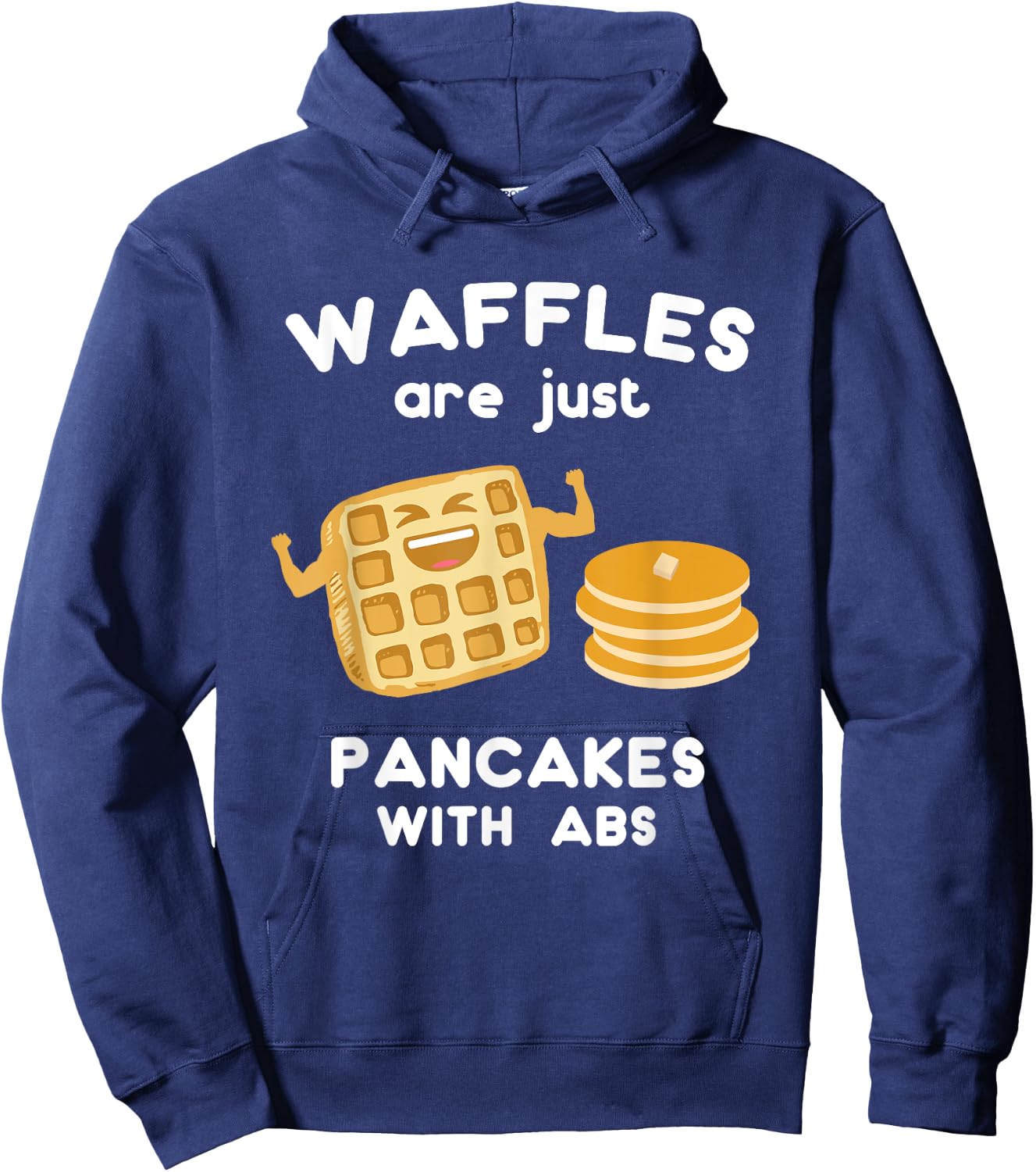 Waffles are just Pancakes with ABS Shirt Funny Pun Hoodie - Hoodie | Navy