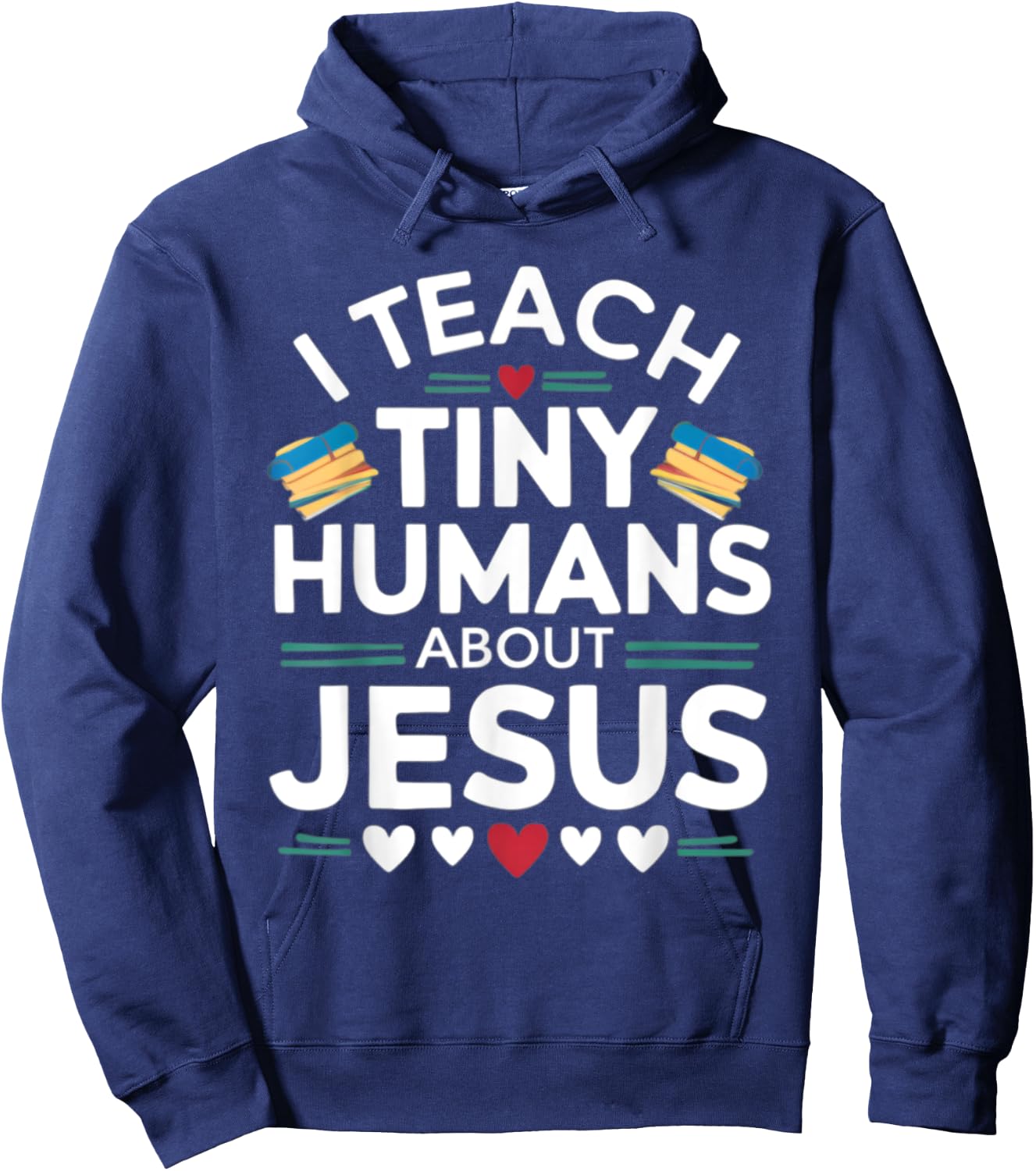 I Teach Tiny Humans About Jesus Bible Christian Teacher Hoodie - Hoodie | Navy