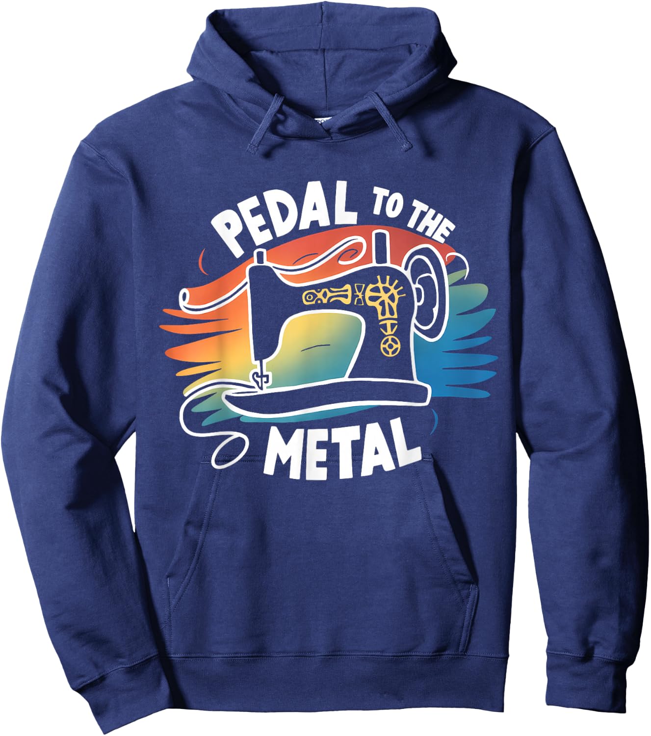 Pedal to the Metal Sewing Machine Quilting Craft Lover Women Hoodie - Hoodie | Navy