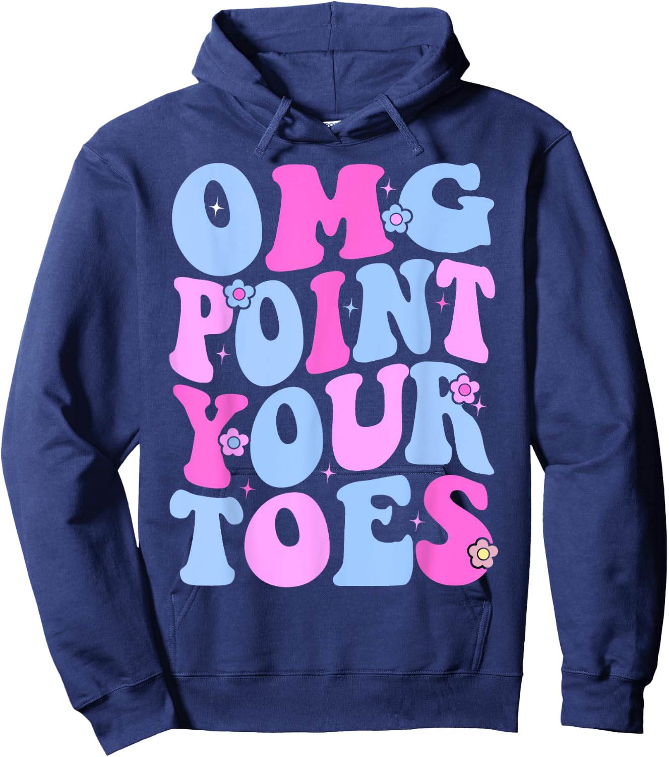 OMG Point Your Toes Funny Dancing Teacher Tap Dancer Dance Women Kids Hoodie - Hoodie | Navy