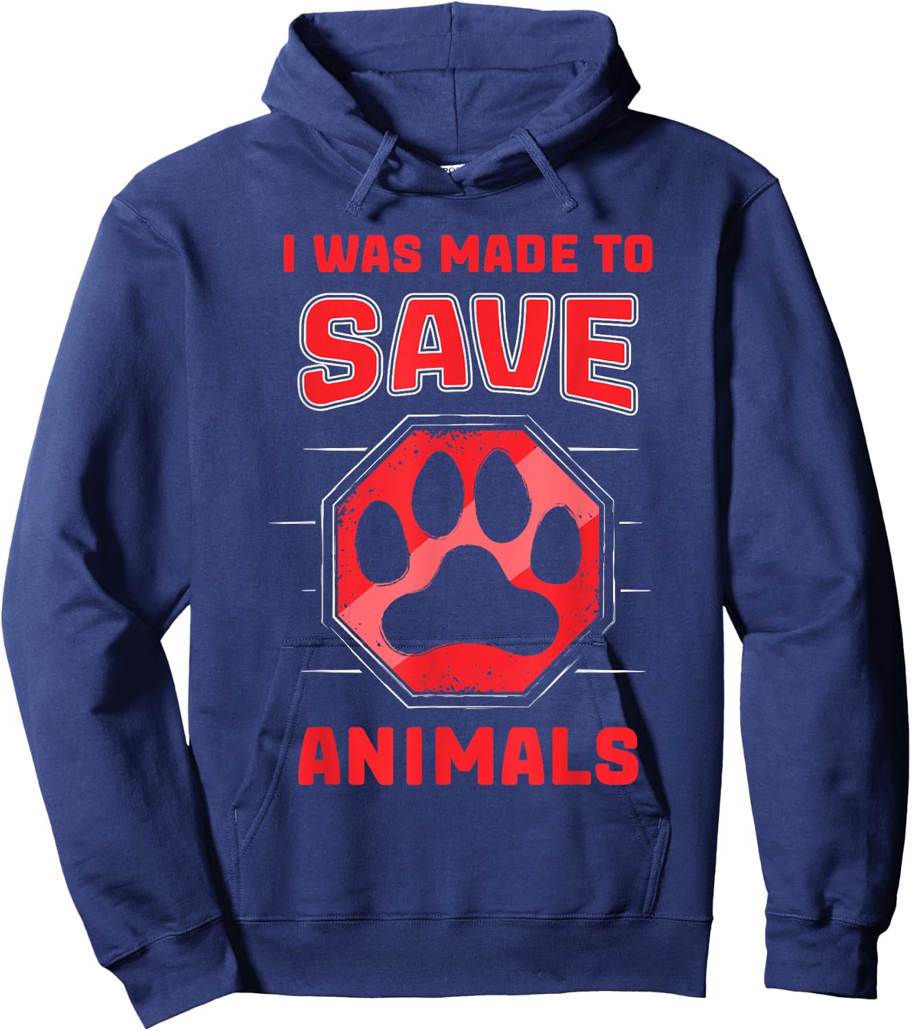 I Was Made To Save Animals Rescuing Animal Rescue Hoodie - Hoodie | Navy