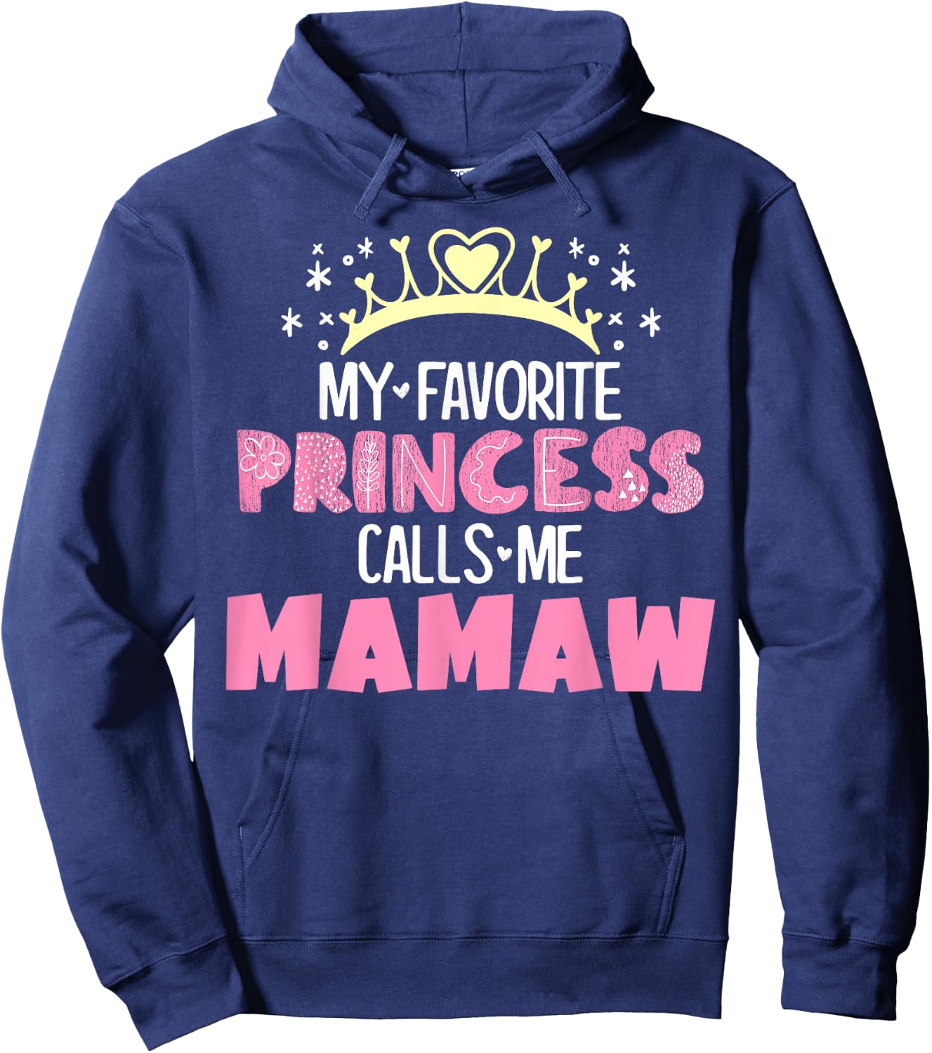 My Favorite Princess Calls Me Mamaw Funny Cute Grandma Hoodie - Hoodie | Navy