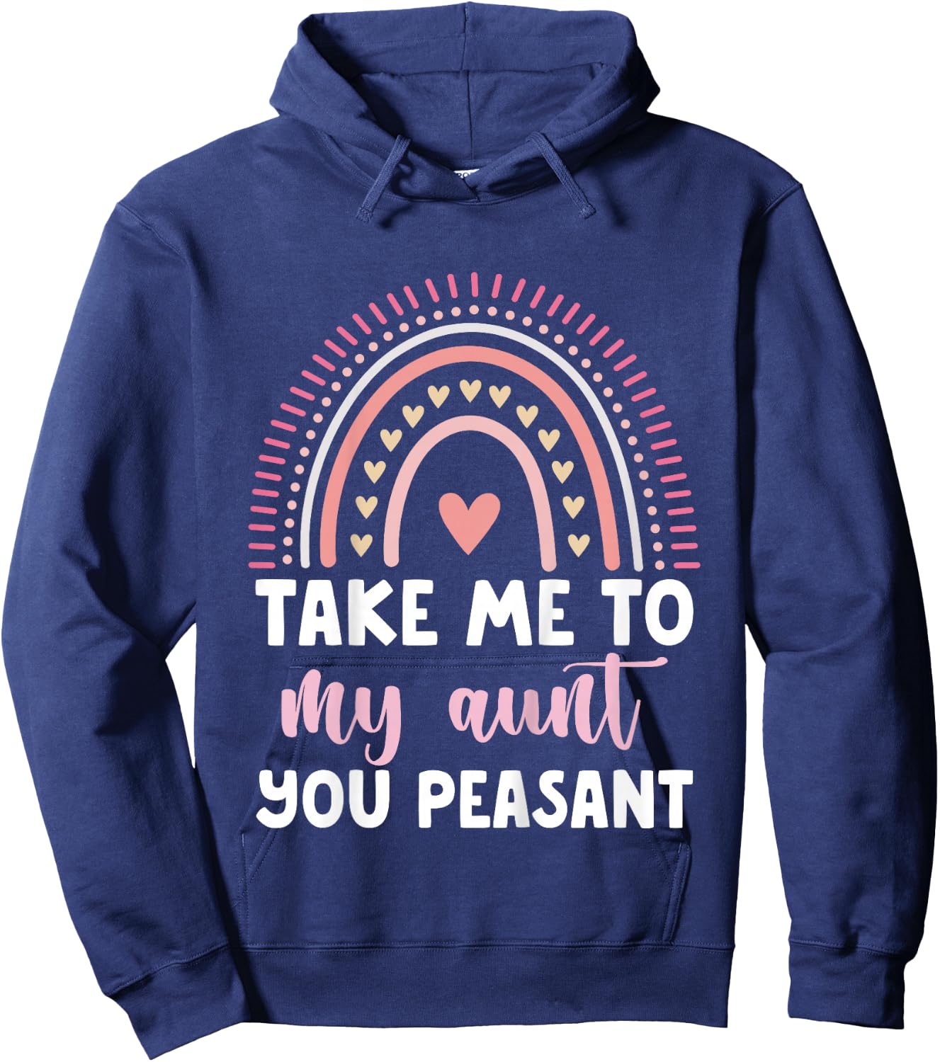Take Me to My Aunt You Peasant Toddler Hoodie - Hoodie | Navy