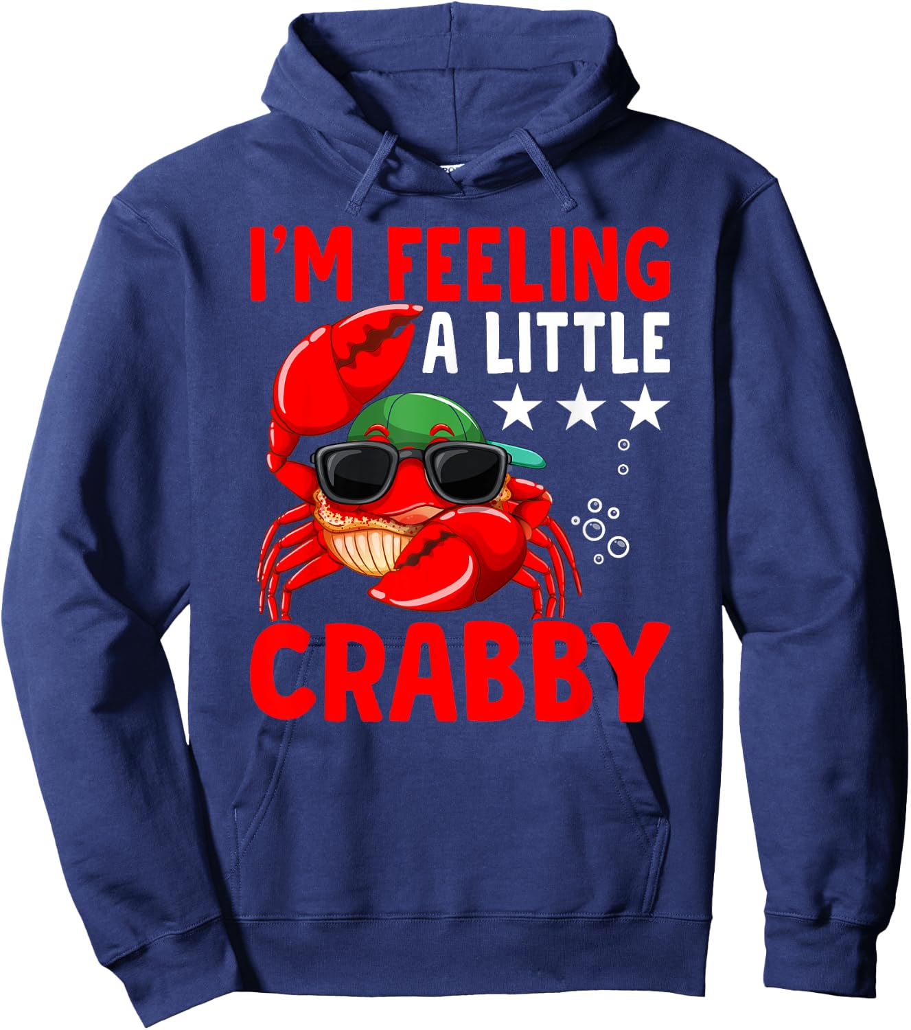 Feeling A Little Crabby Crabbing Crab Fishing Hoodie - Hoodie | Navy