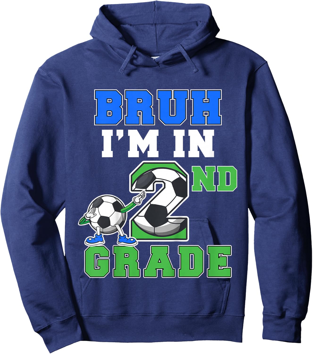 Kids Bruh Im In 2nd Grade Back to School Boys second Grade Soccer Hoodie - Hoodie | Navy