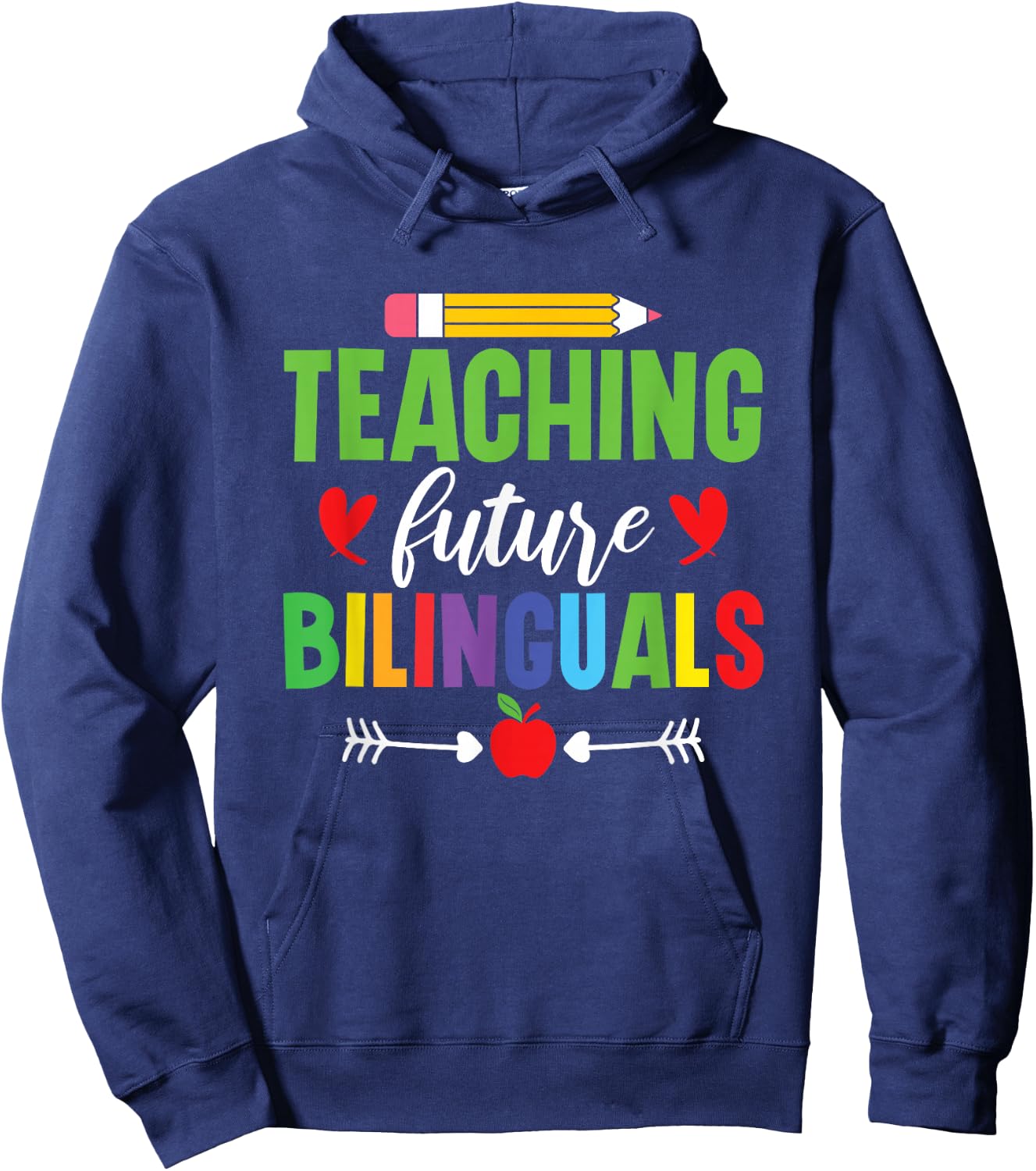 Teaching Future Bilinguals Spanish Teacher Bilingual Teacher Hoodie - Hoodie | Navy