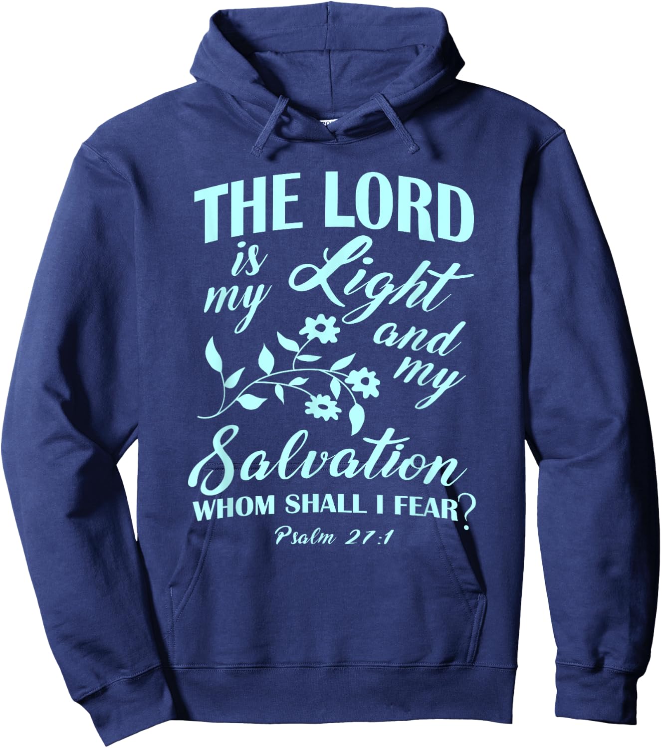 The LORD Is My Light and My Salvation Psalm 27:1 Christian Hoodie - Hoodie | Navy