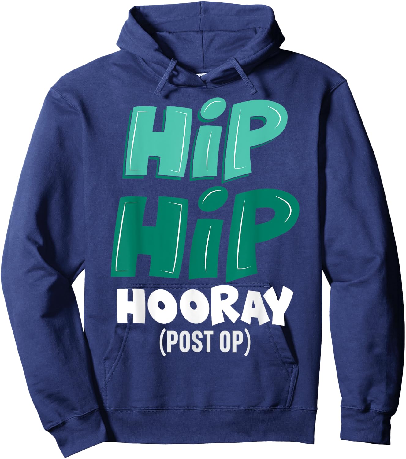 Post-Op Replacement Surgery Hip Hip Hooray Gag Gift Hoodie - Hoodie | Navy