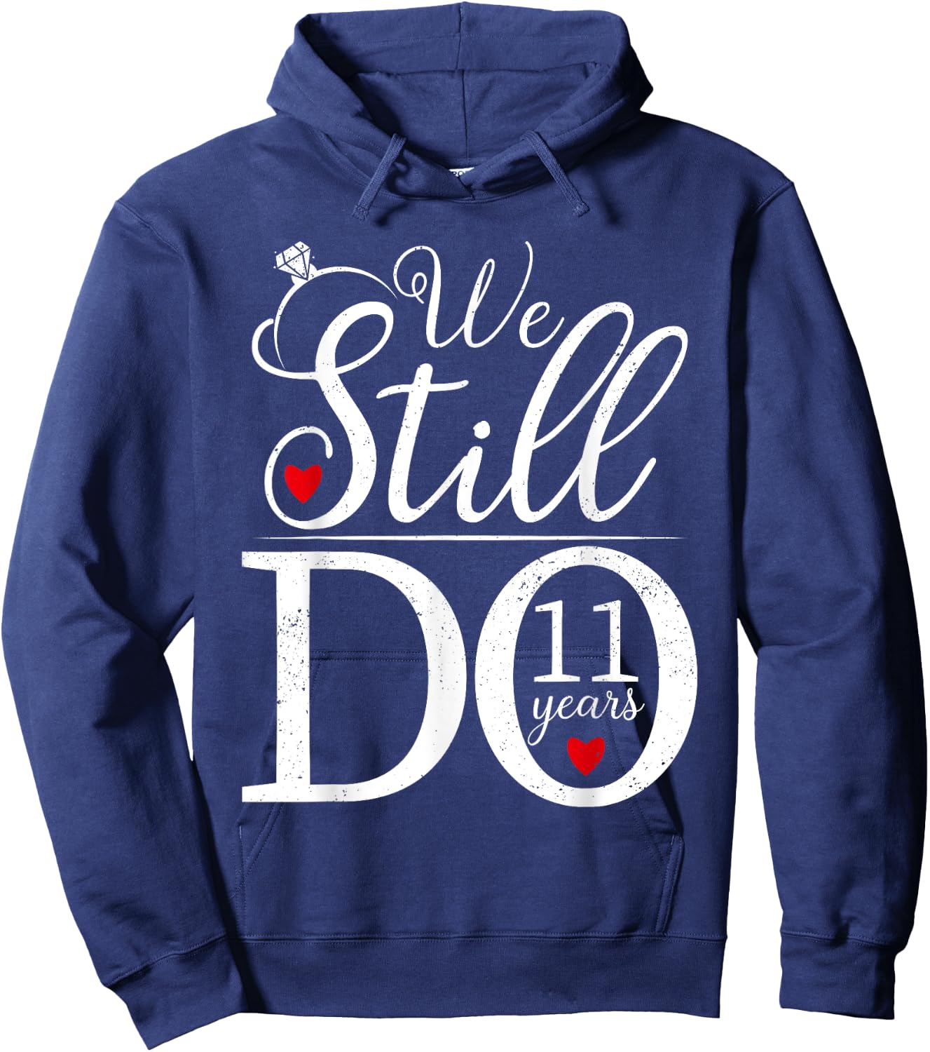 We Still Do 11 Years Couple Shirt 11th Wedding Anniversary Hoodie - Hoodie | Navy