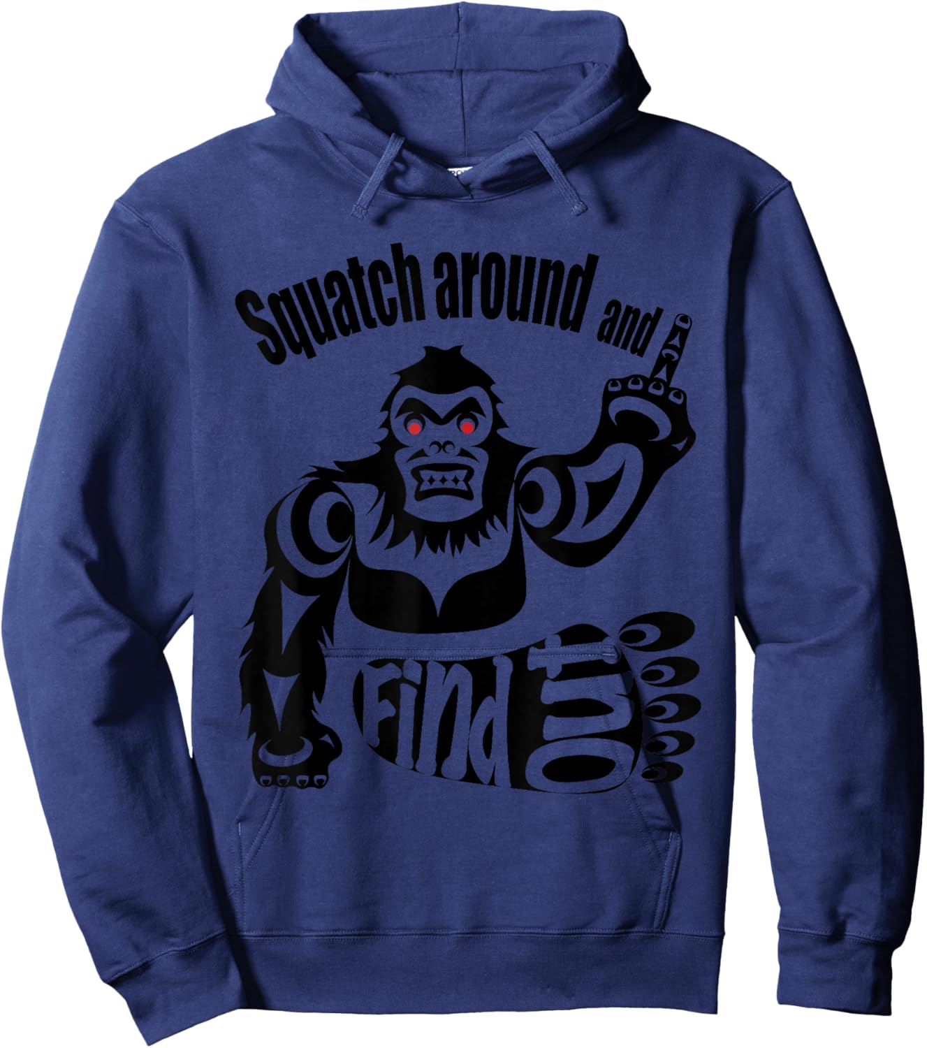 Fun Sasquatch funny Bigfoot outdoors men’s yeti squatch Hoodie - Hoodie | Navy