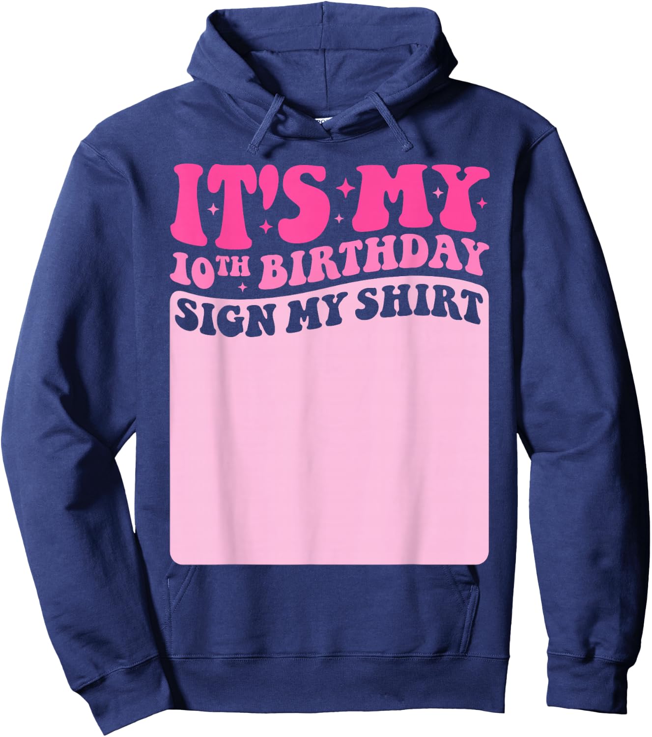 It's My 10th Birthday Girl Party Sign My Shirt Groovy Pink Hoodie - Hoodie | Navy