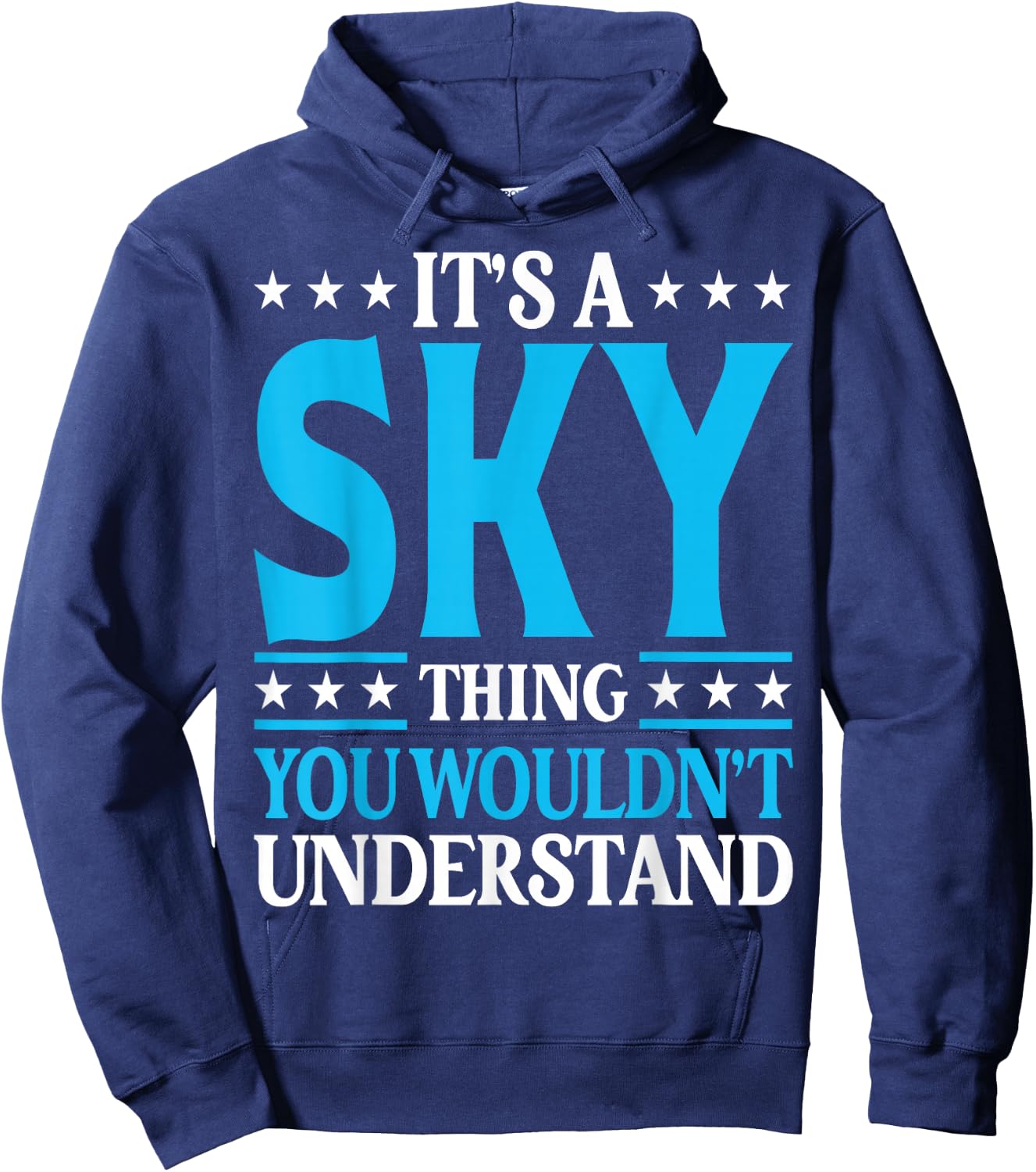 It's A Sky Thing Wouldn't Understand Personal Name Sky Hoodie - Hoodie | Navy