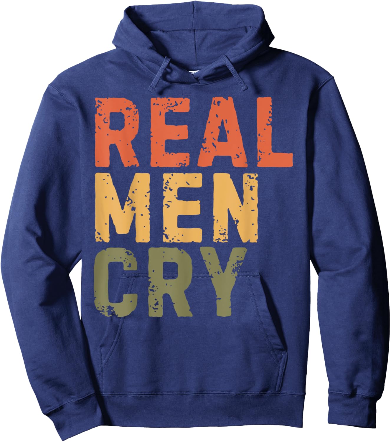 Real Men Cry Mental Health Awareness Month Positivity Hoodie - Hoodie | Navy