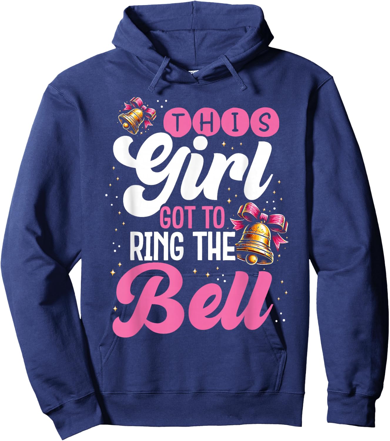 Cute Cancer Awareness Gift This Girl Got To Ring The Bell Hoodie - Hoodie | Navy