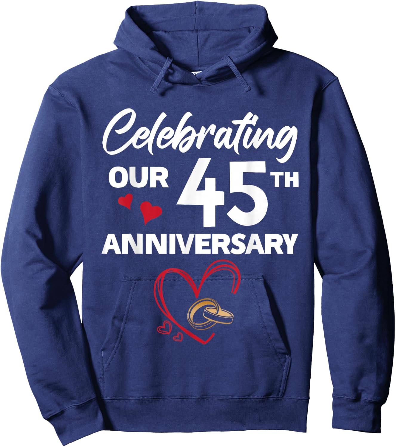 Celebrating Our 45th Wedding Anniversary 45 Year of Marriage Hoodie - Hoodie | Navy