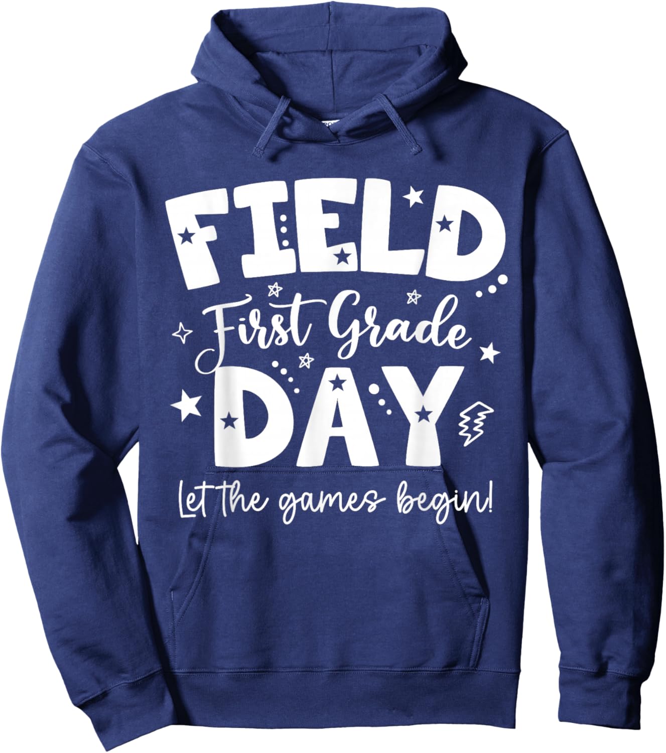 First Grade Field Day 2026 Let The Games Begin Teachers Kids Hoodie - Hoodie | Navy