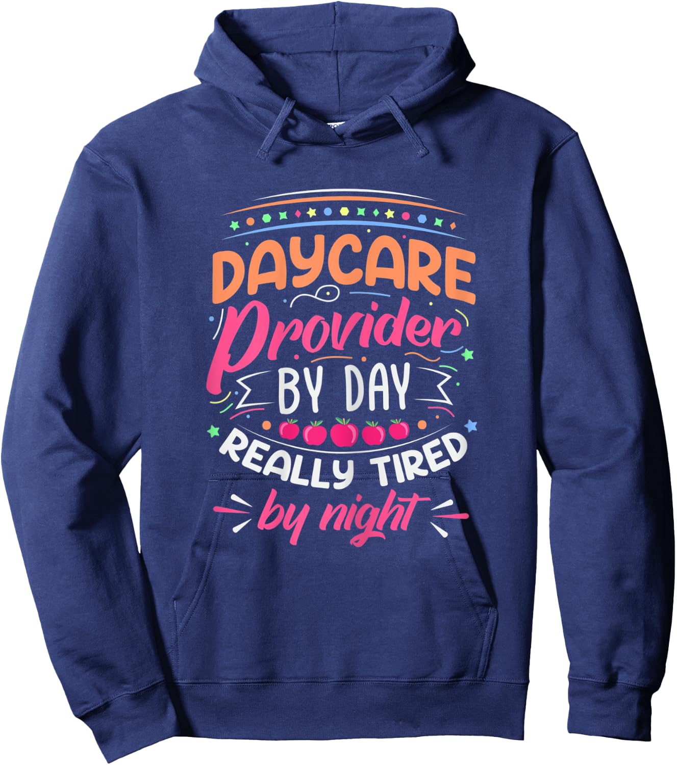 Daycare Provider By Day Tired By Night Childcare Teacher Women Hoodie - Hoodie | Navy