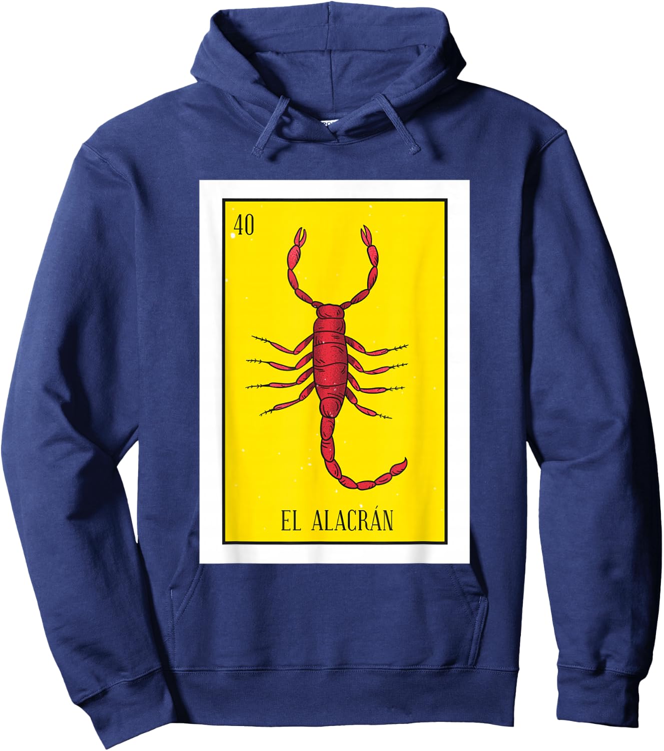 El Alacran Lottery Gift The Scorpion Card Mexican Lottery Premium Hoodie - Hoodie | Navy