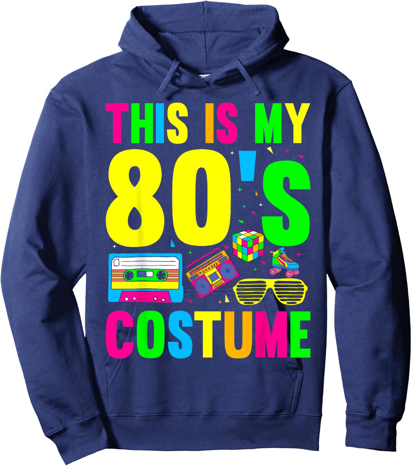 This Is My 80s Costume 80's 90's Party Hoodie - Hoodie | Navy