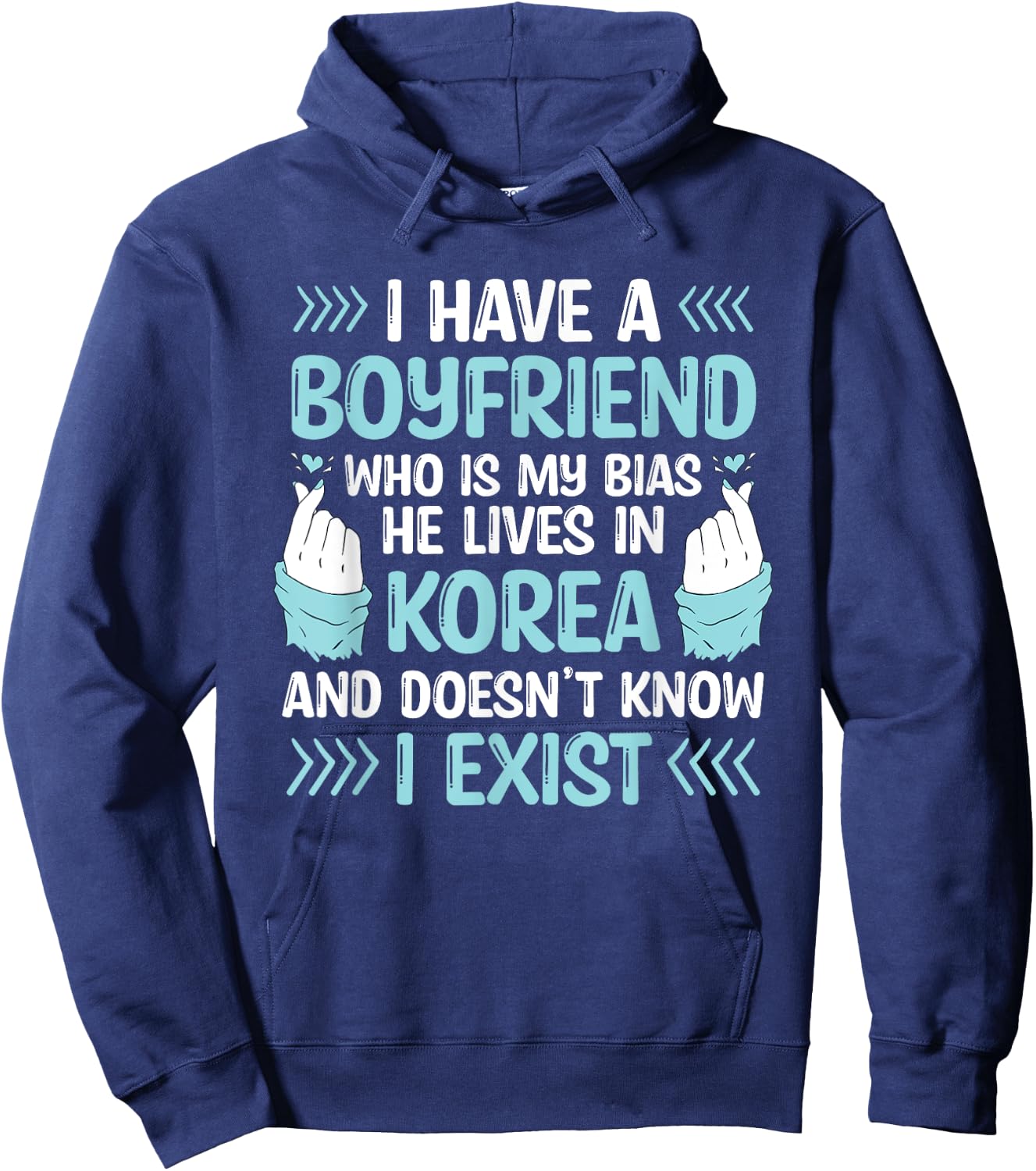 I Have A Boyfriend Who Is My Bias Kpop Lover Kdrama Korean Hoodie - Hoodie | Navy